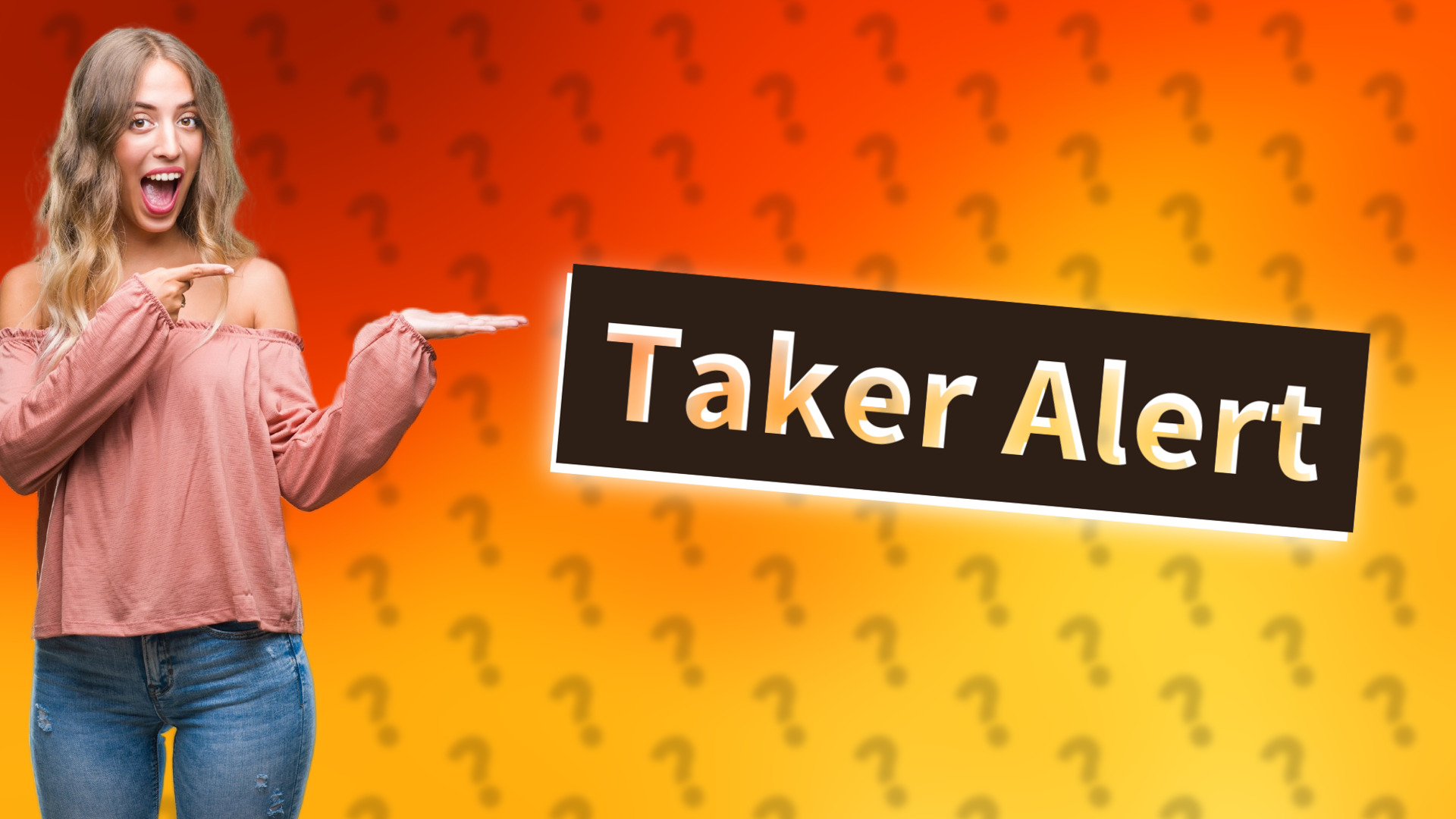 Taker Alert
