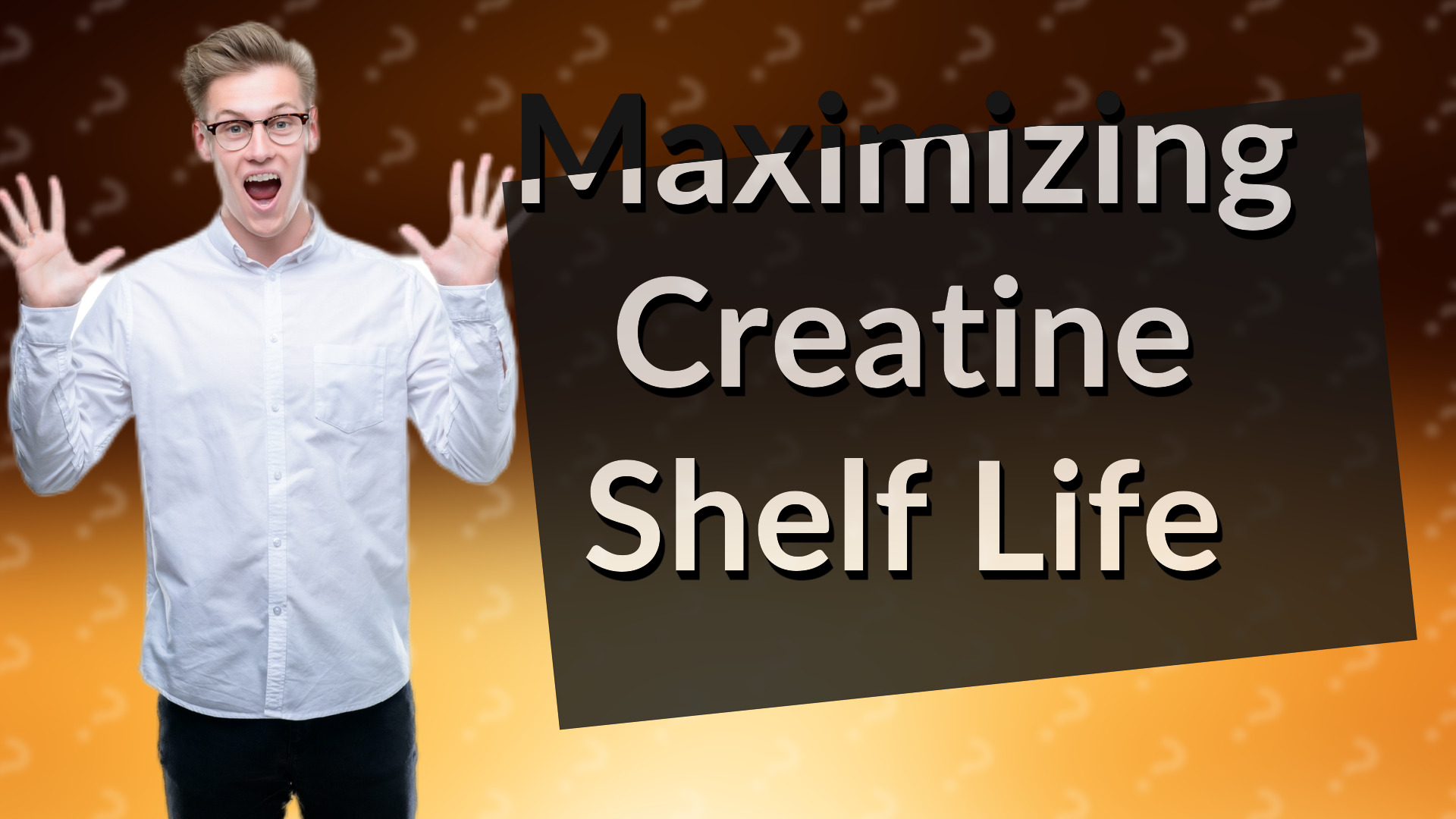 Maximizing Creatine Shelf Life