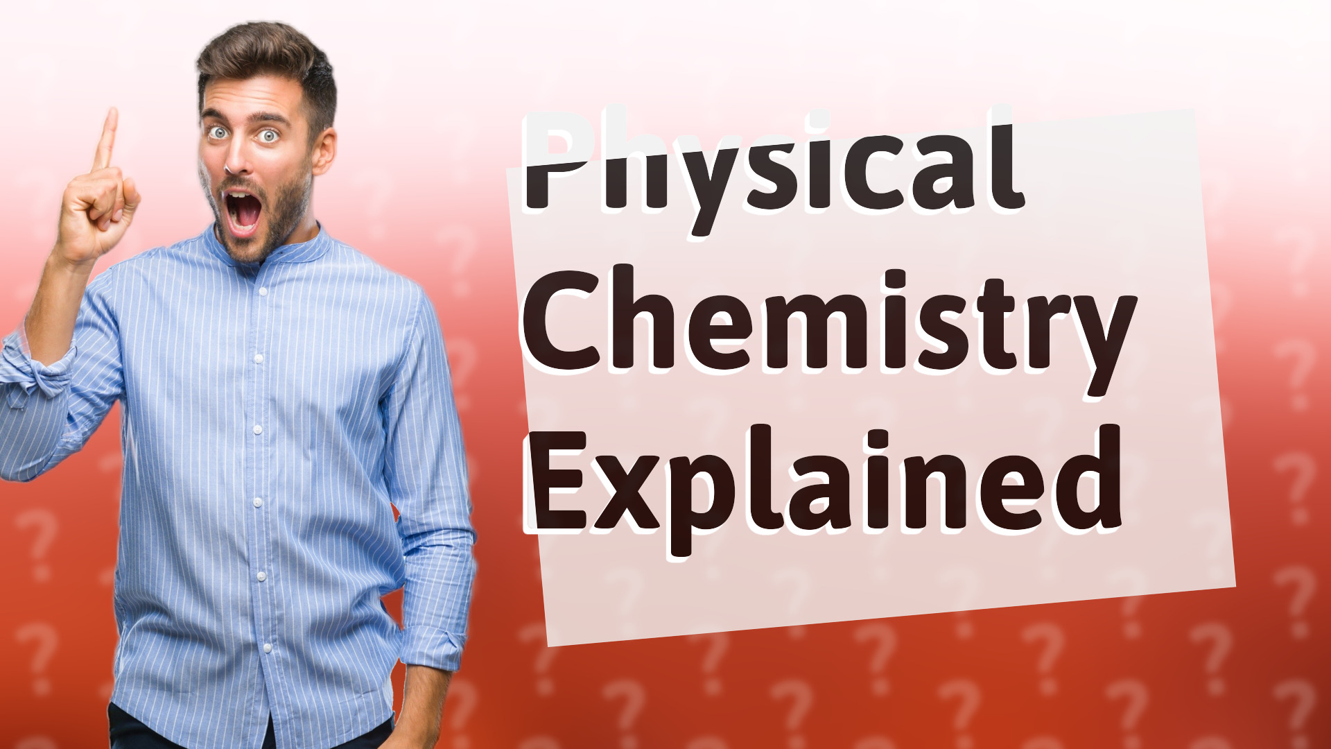 Physical Chemistry Explained