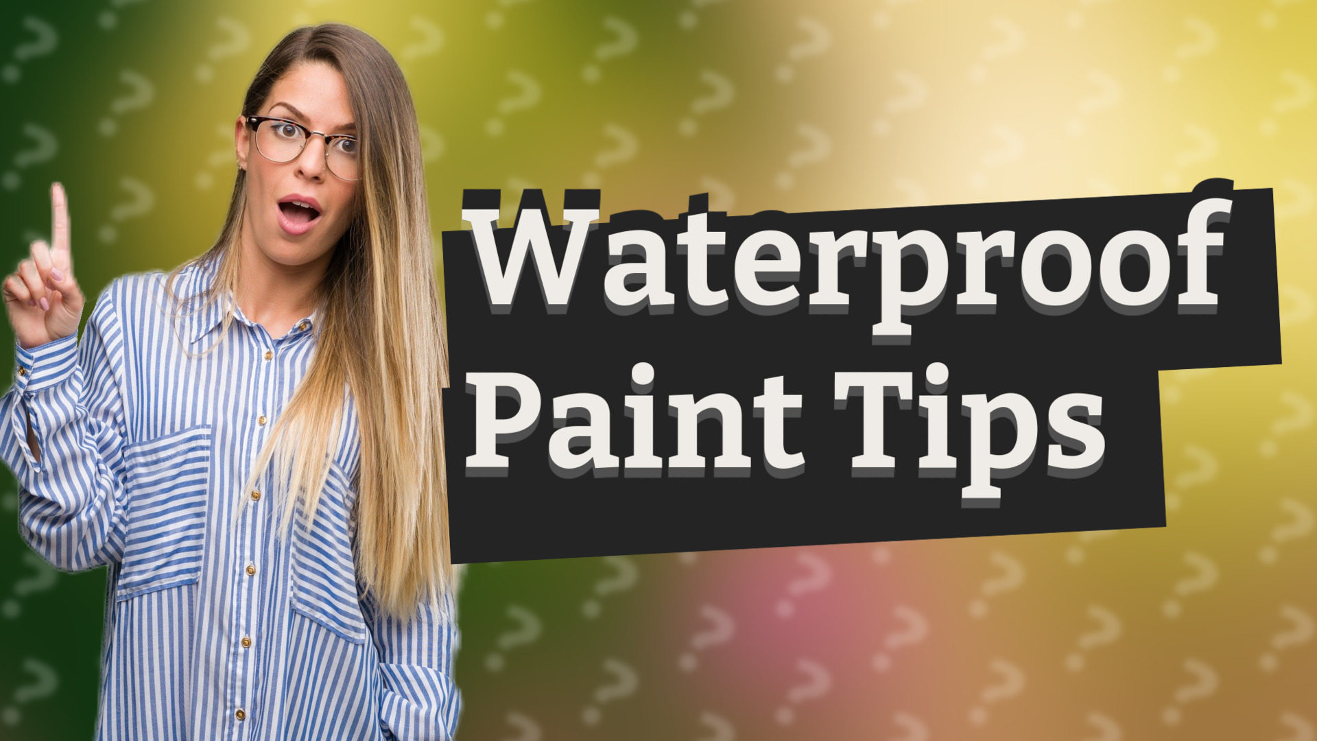 Waterproof Paint Tips