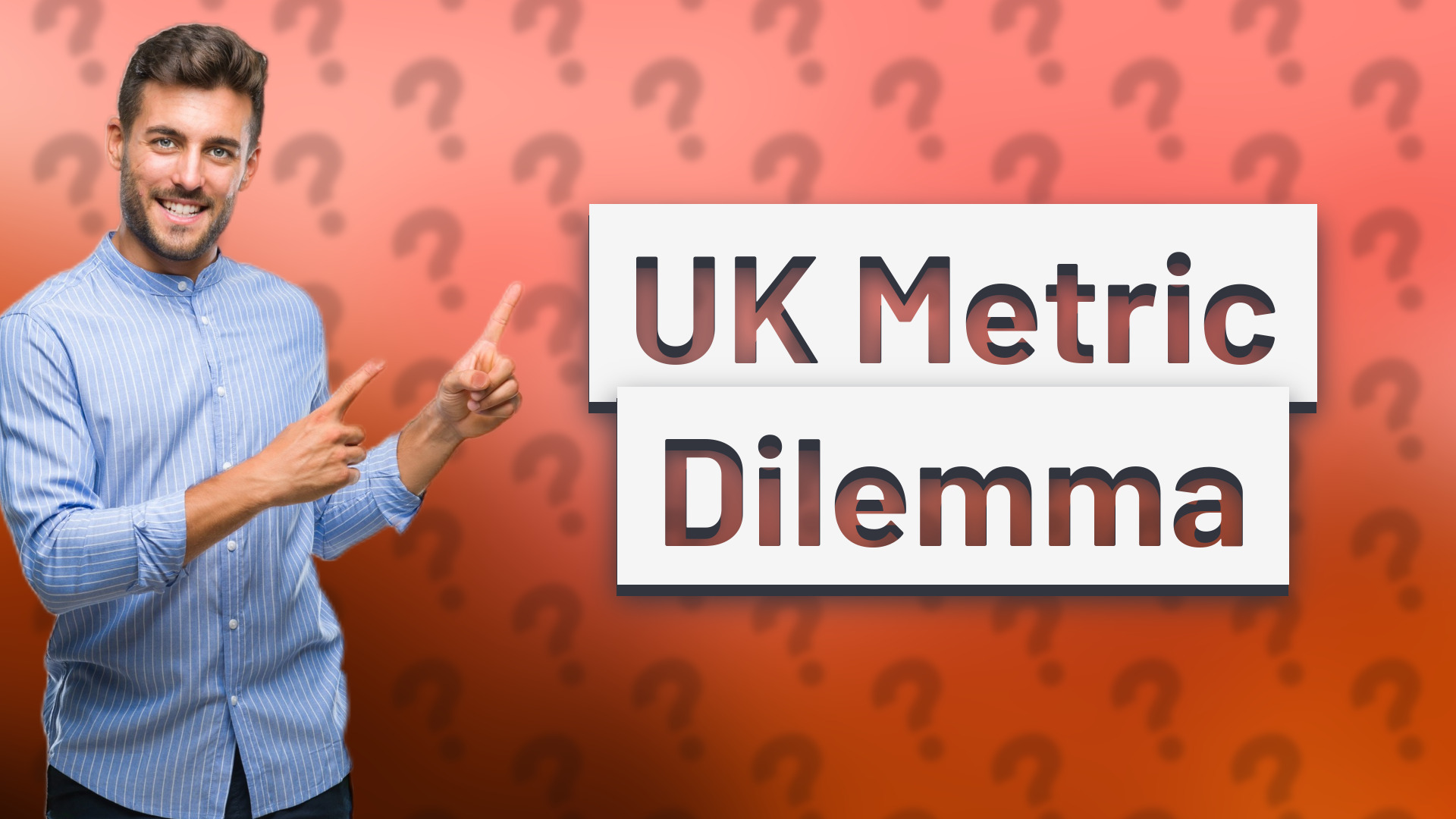 UK Metric Dilemma