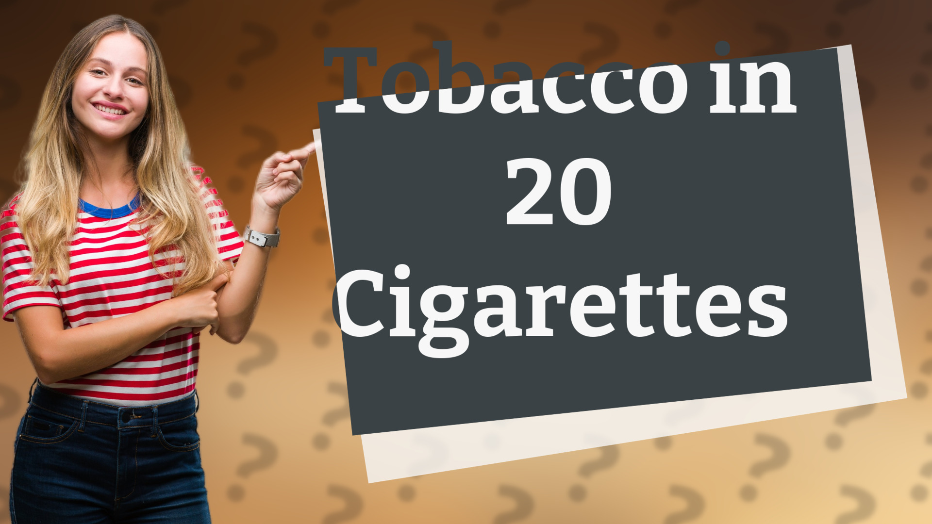 Tobacco in 20 Cigarettes