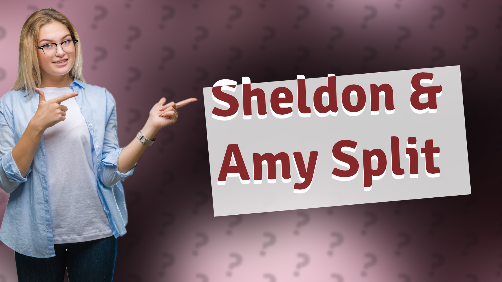 Sheldon & Amy Split