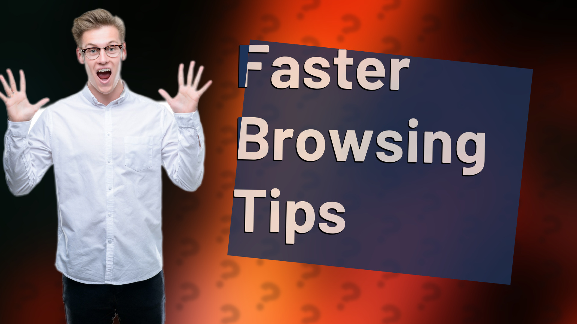 Faster Browsing Tips