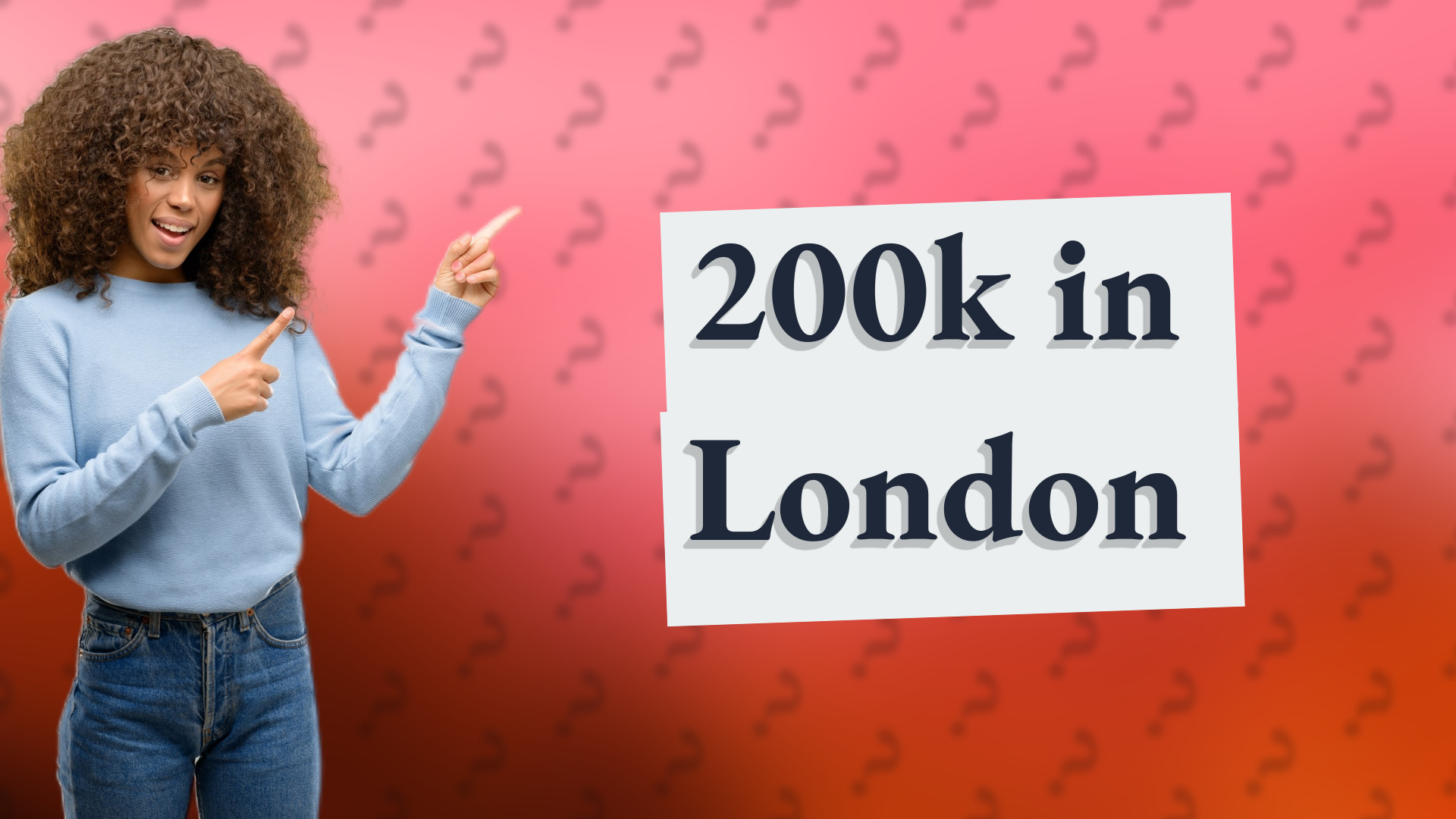 200k in London
