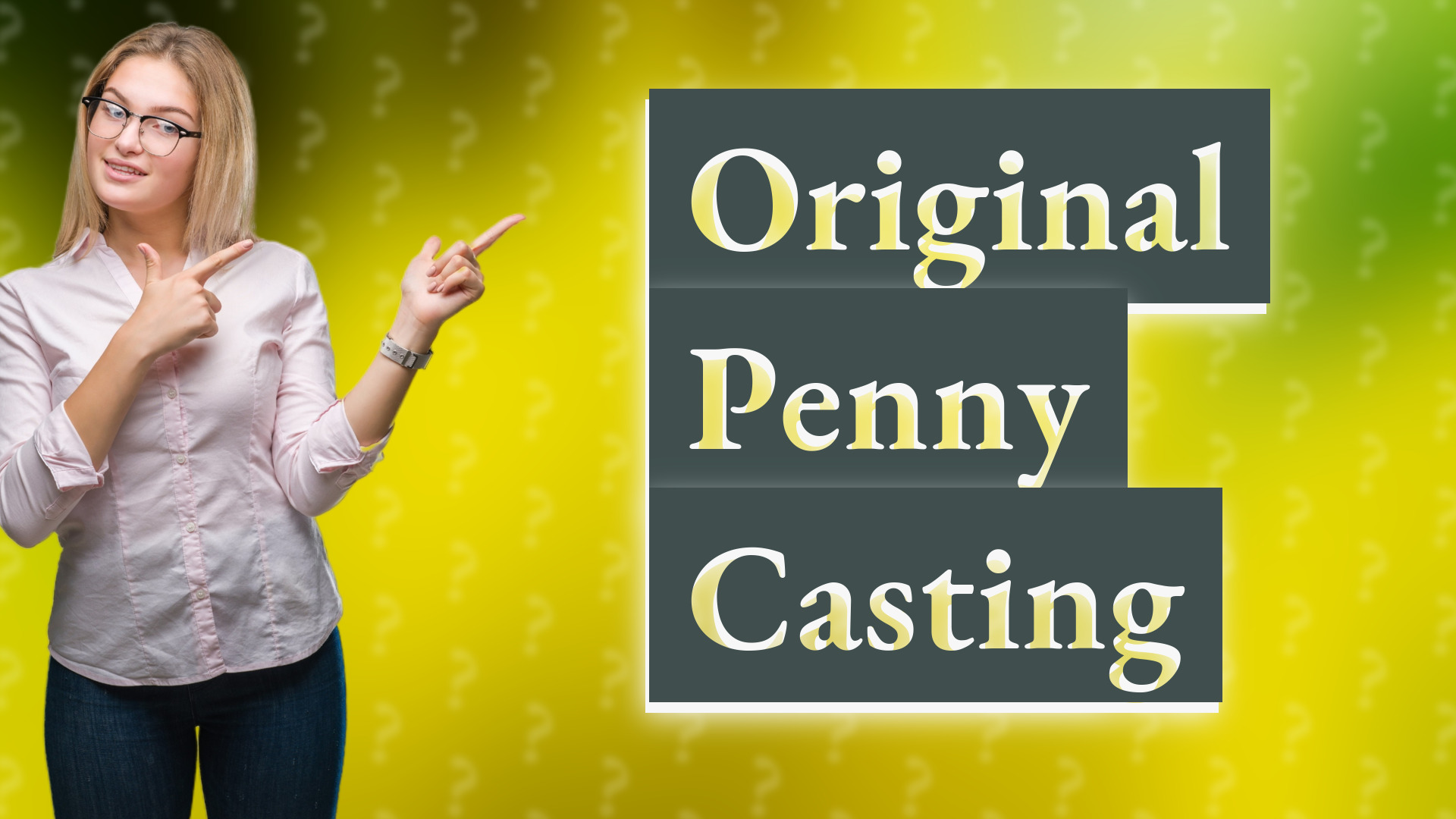 Original Penny Casting