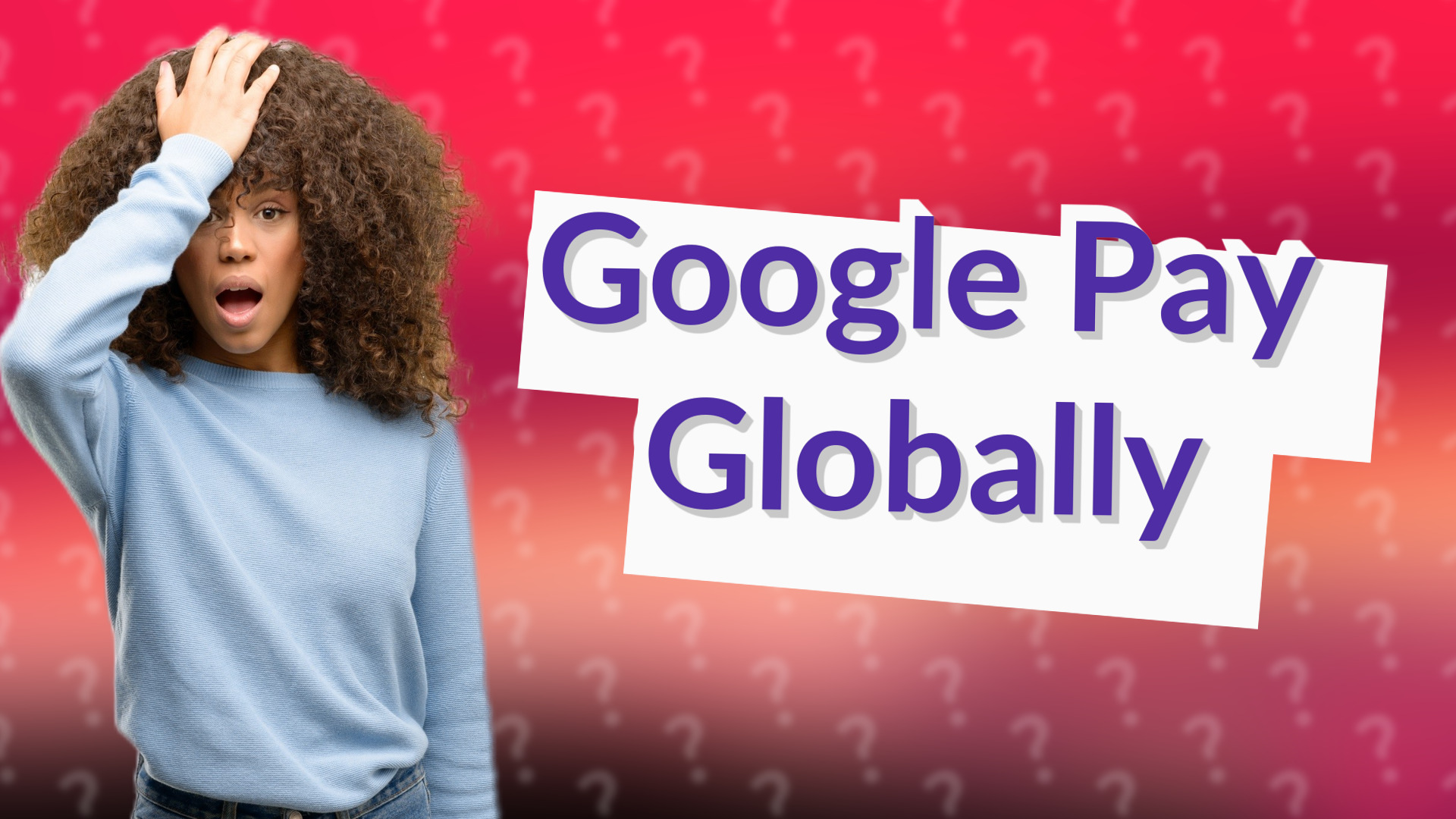 Google Pay Globally