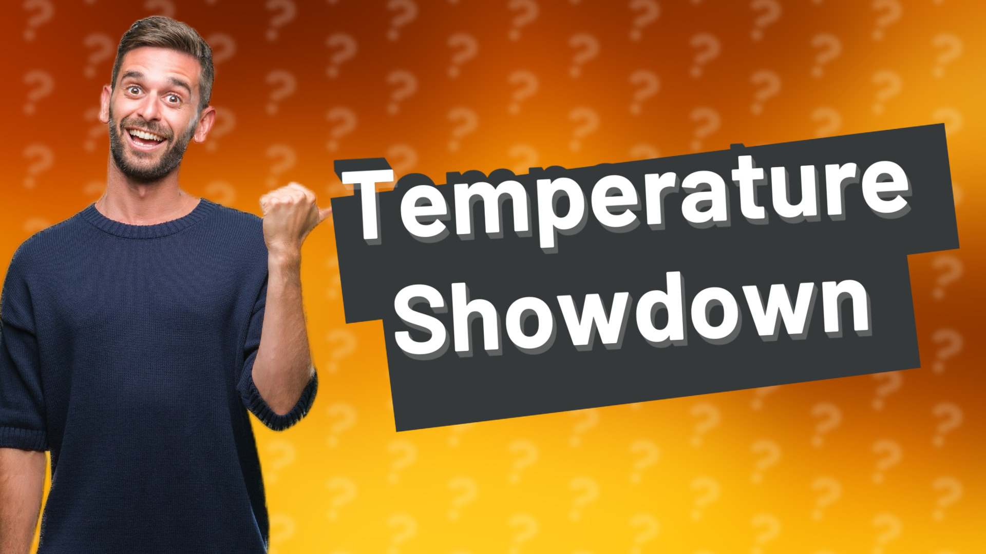Temperature Showdown
