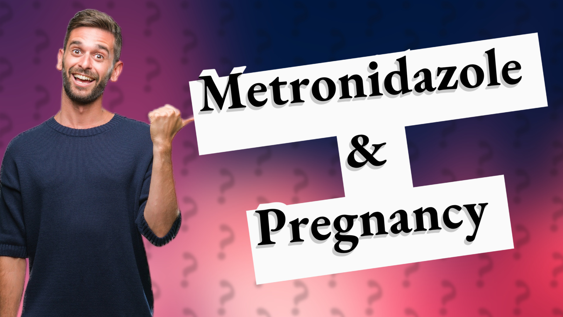 Metronidazole & Pregnancy