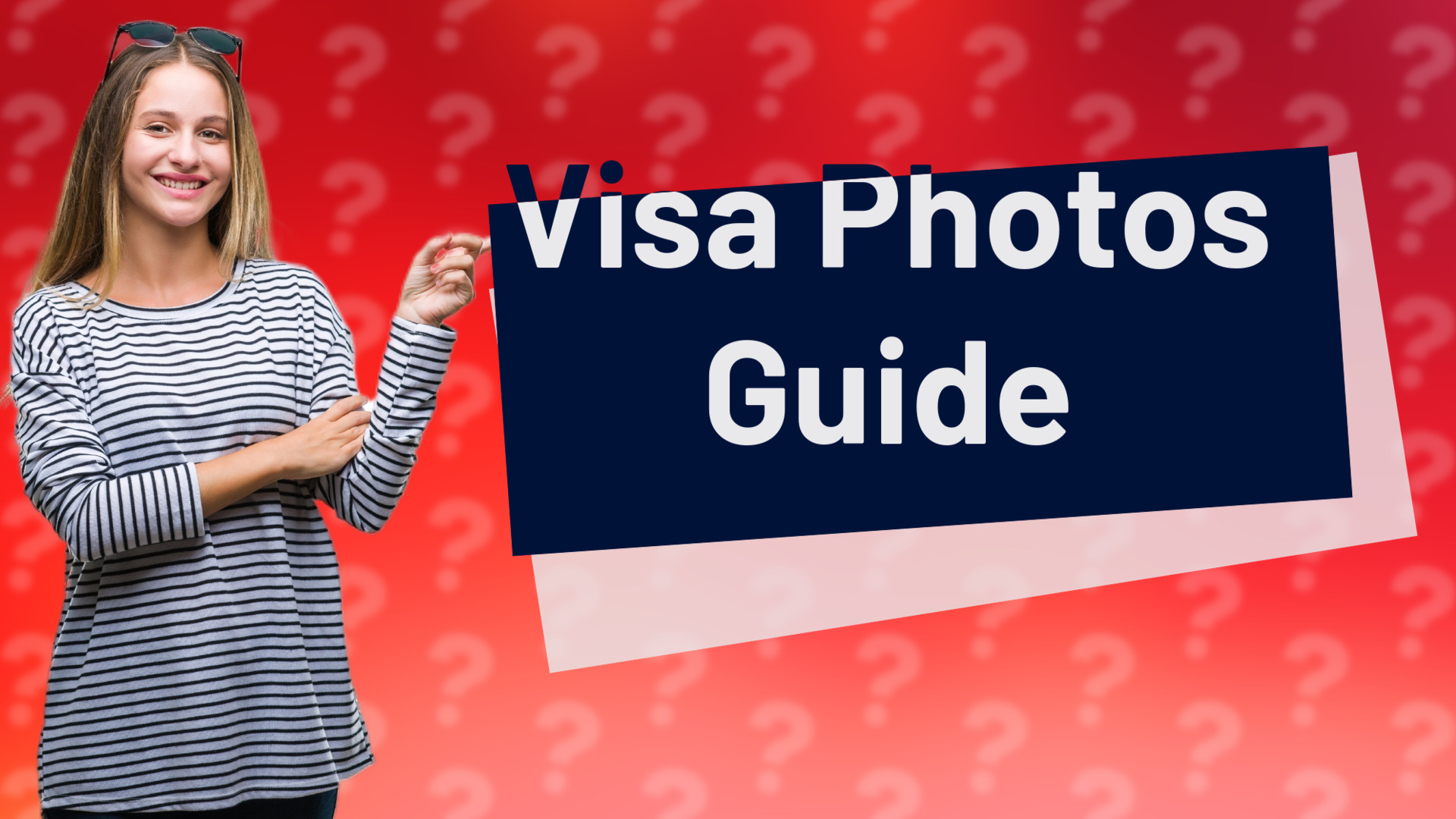 Visa Photos Guide