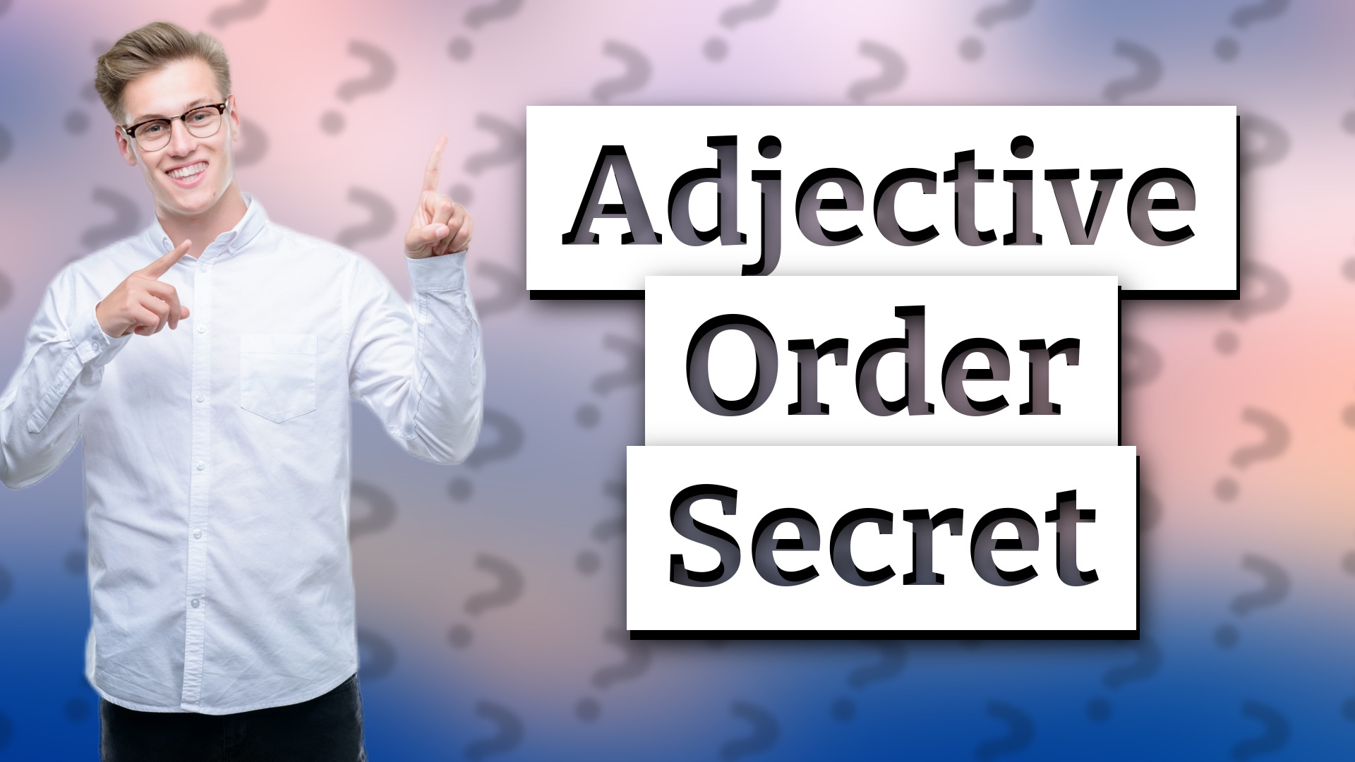 Adjective Order Secret