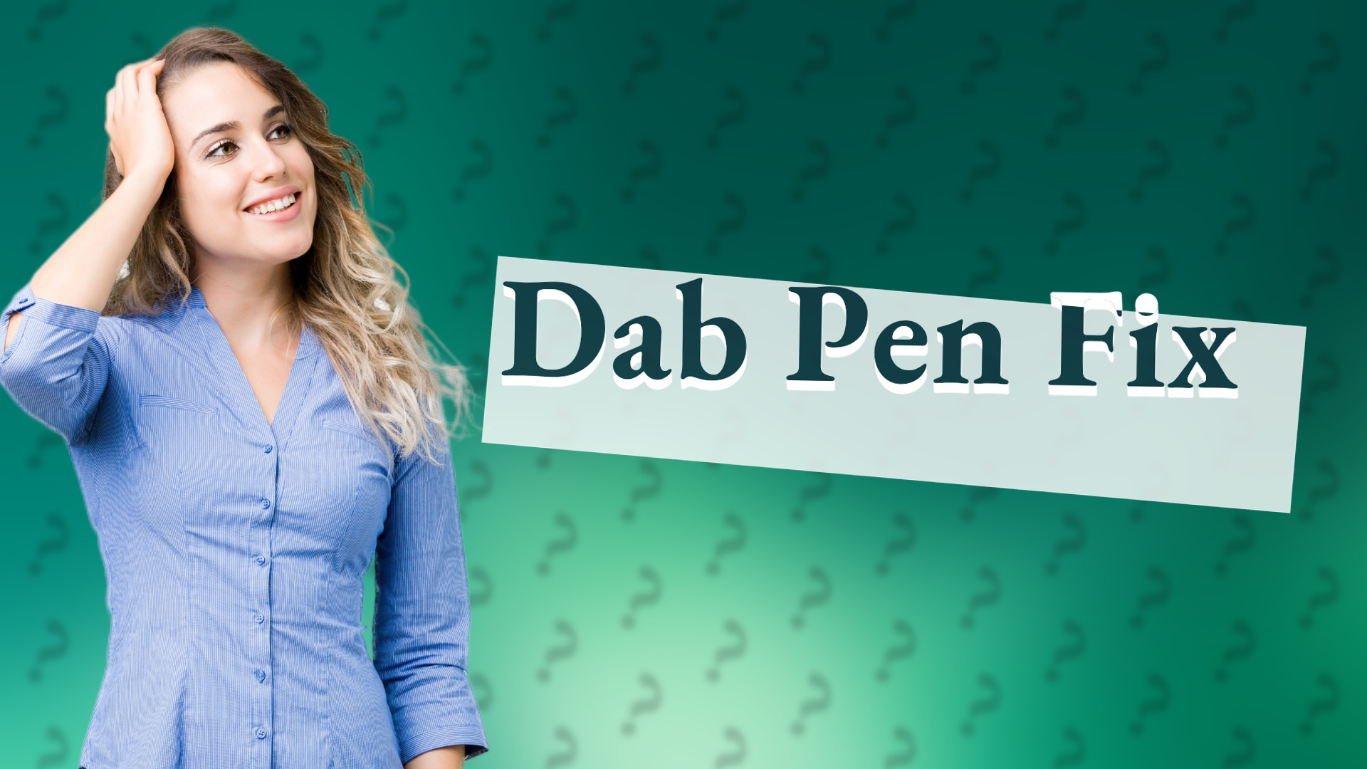 Dab Pen Fix