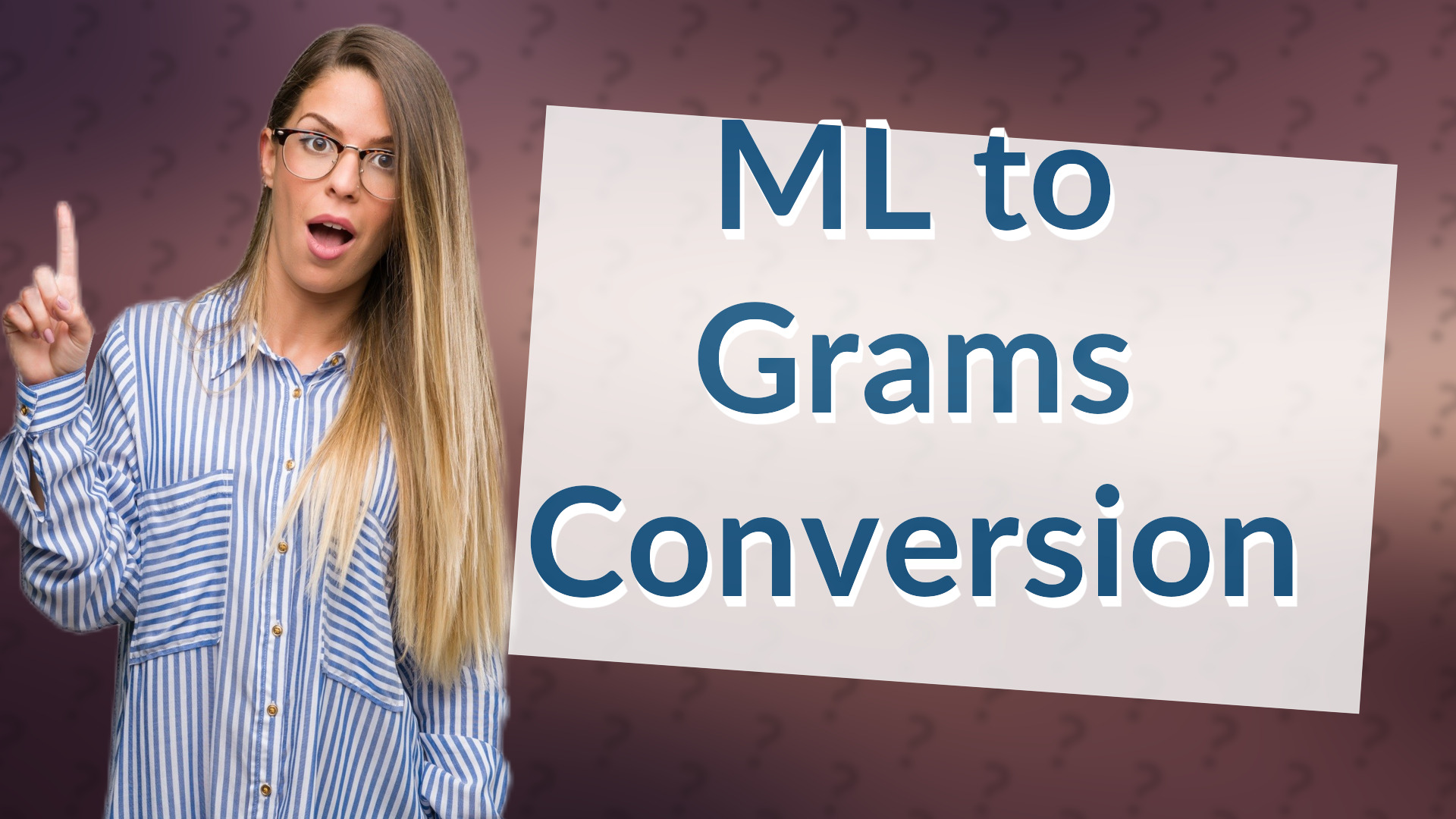 ML to Grams Conversion