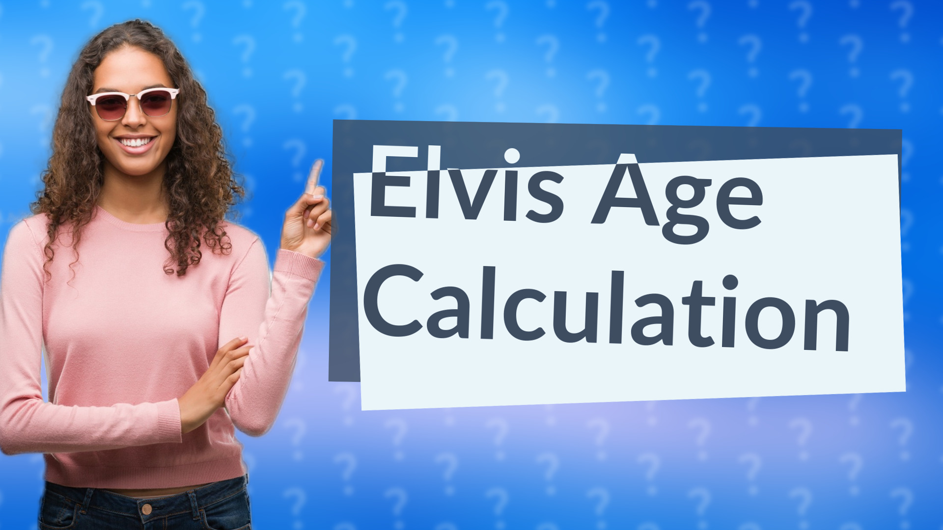 Elvis Age Calculation