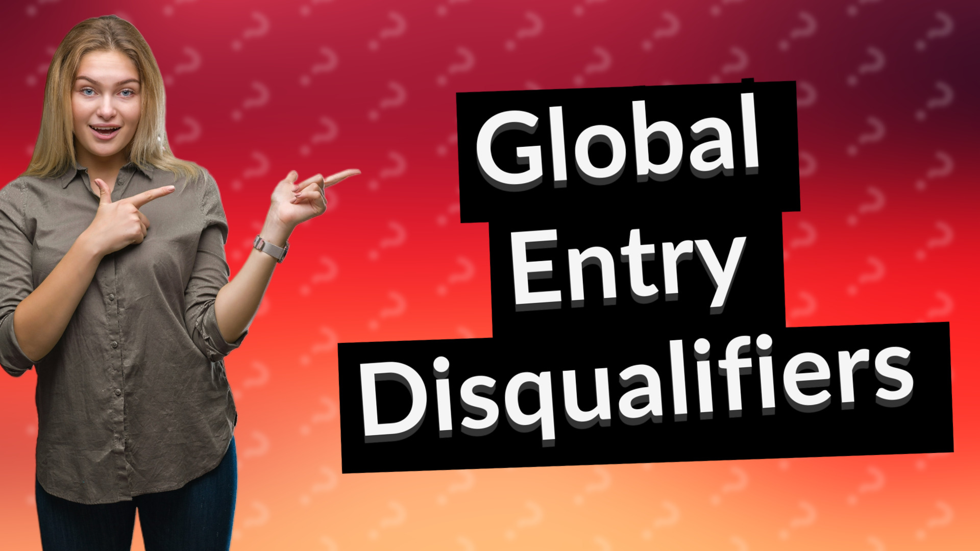 Global Entry Disqualifiers