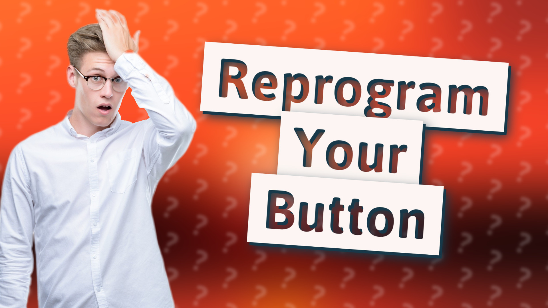 Reprogram Your Button