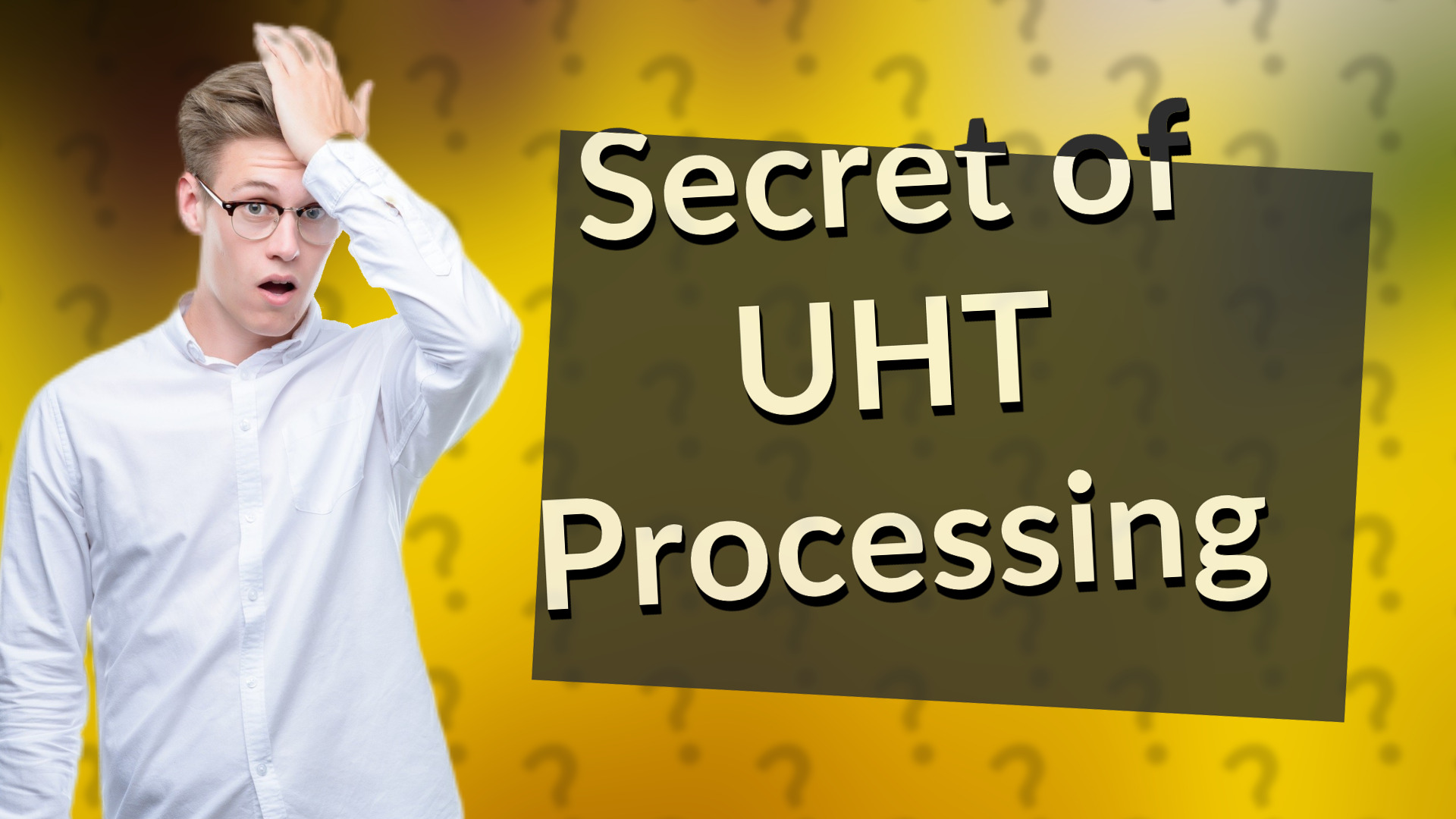 Secret of UHT Processing