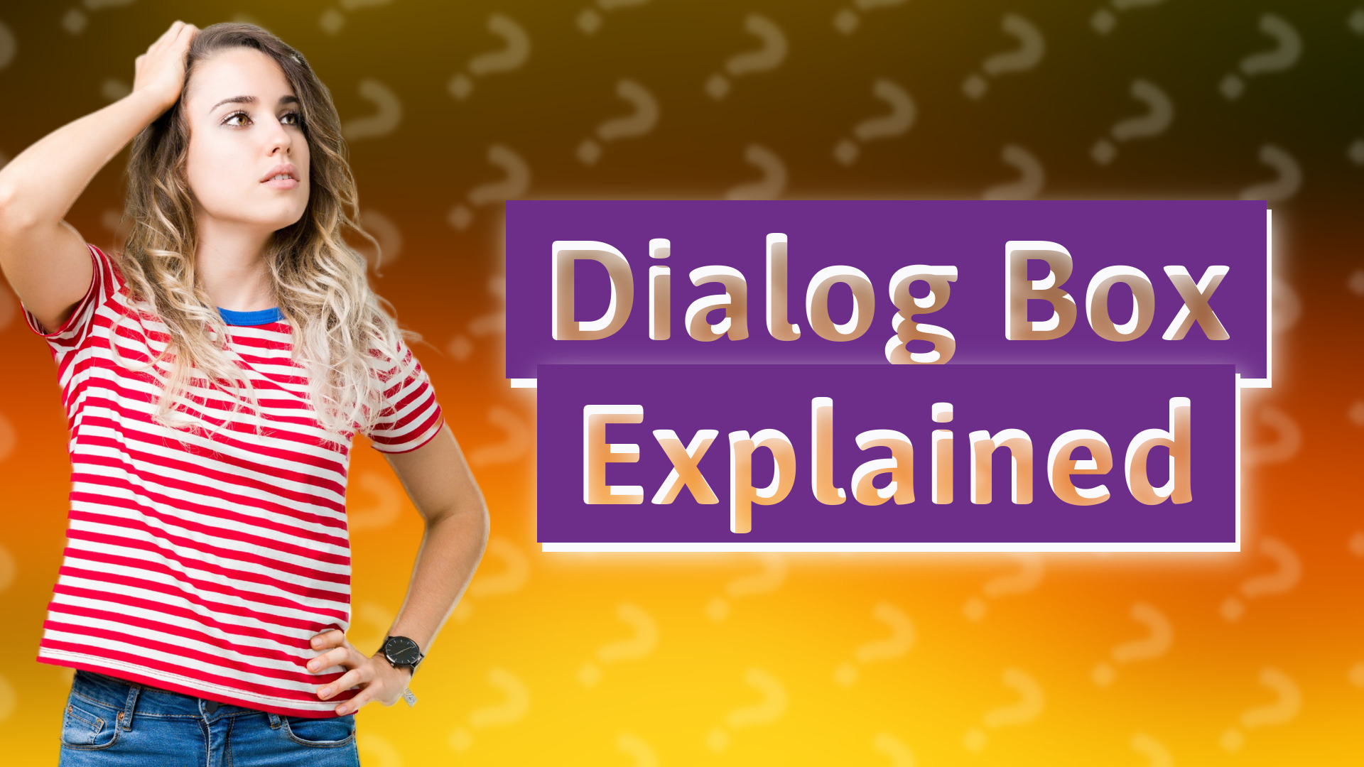 Dialog Box Explained