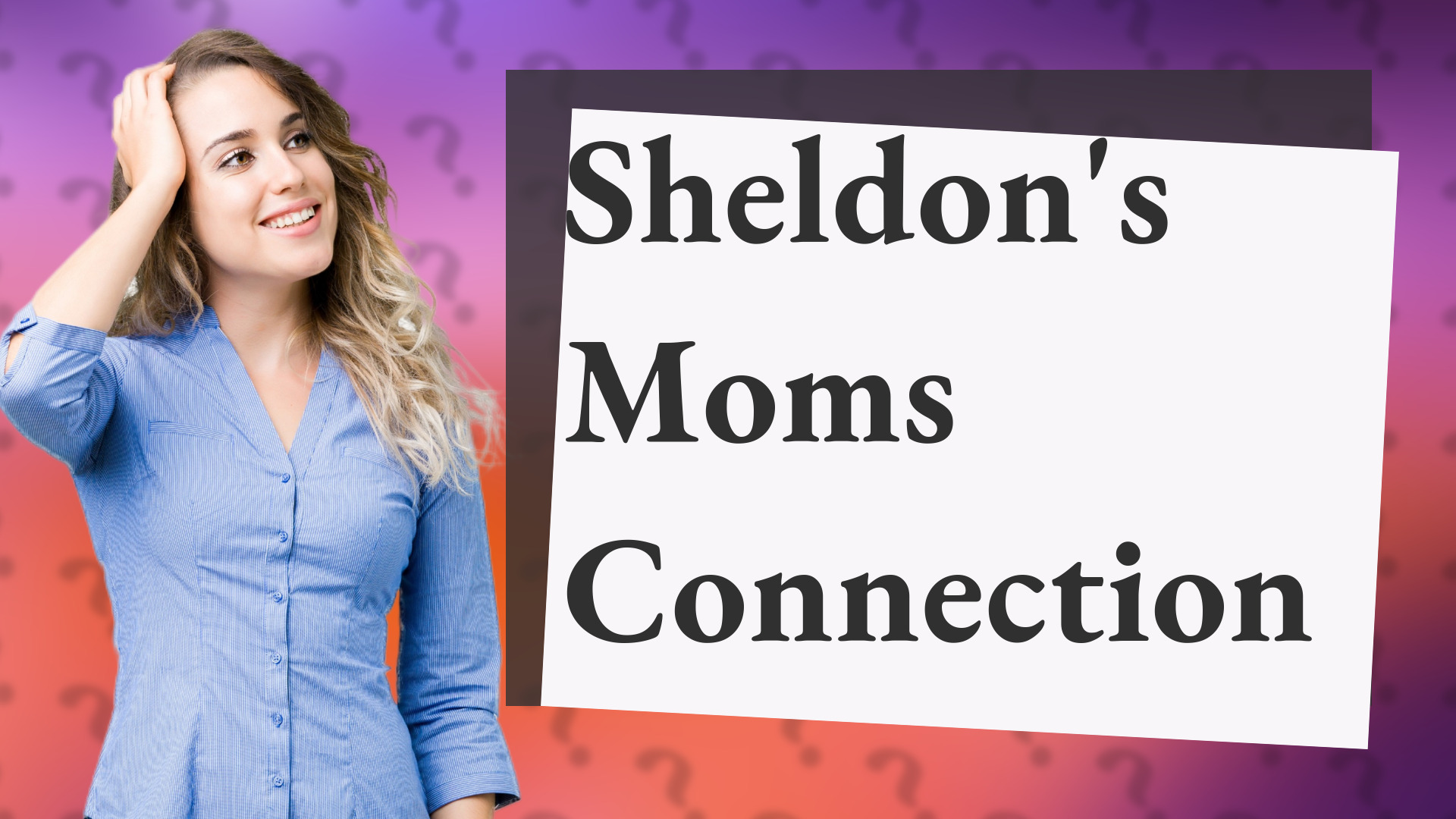 Sheldon's Moms Connection