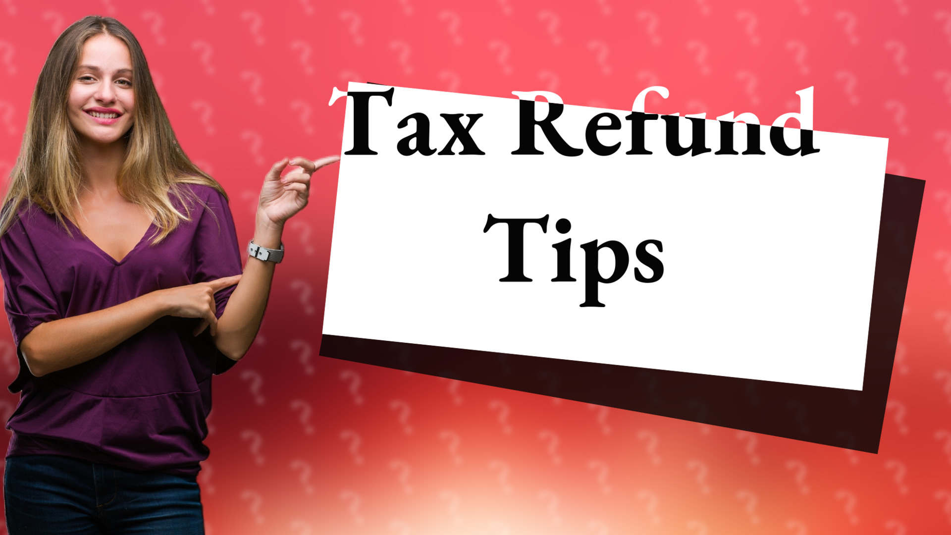 Tax Refund Tips