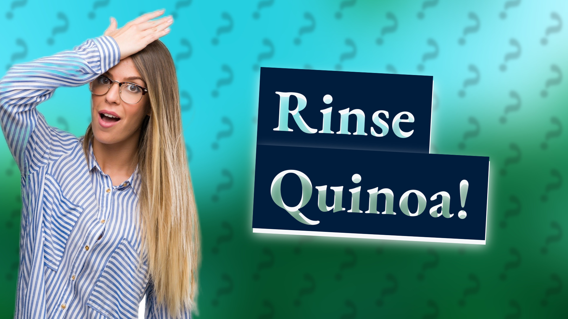 Rinse Quinoa!