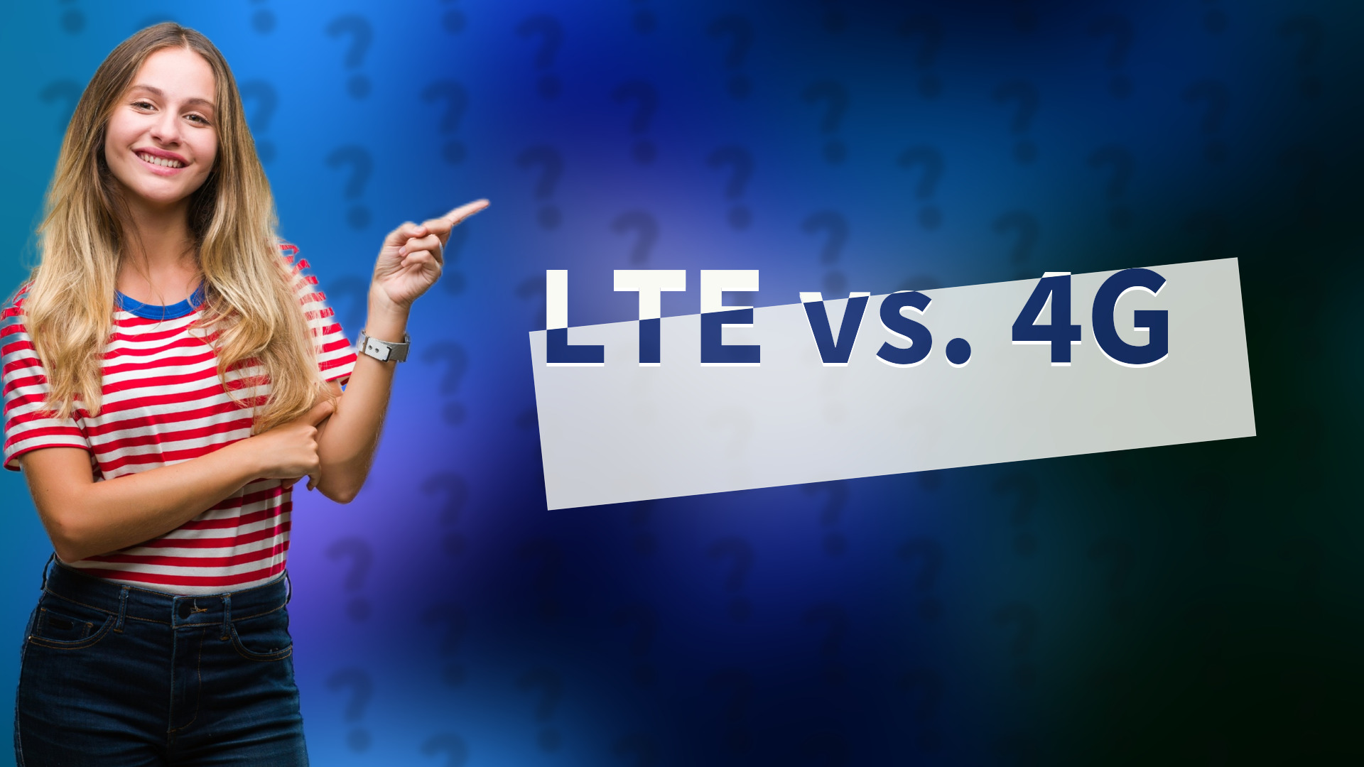 LTE vs. 4G