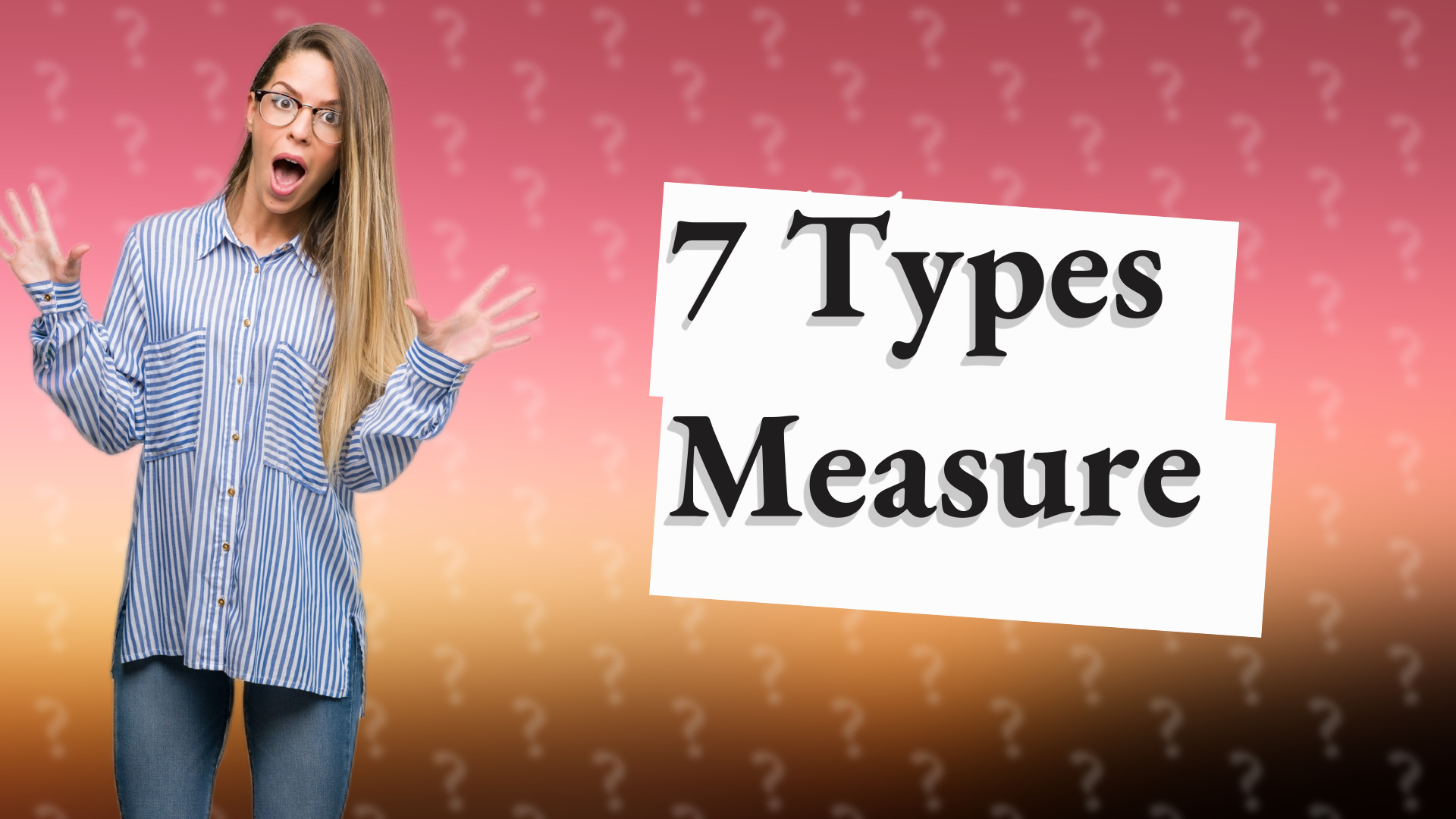 7 Types Measure