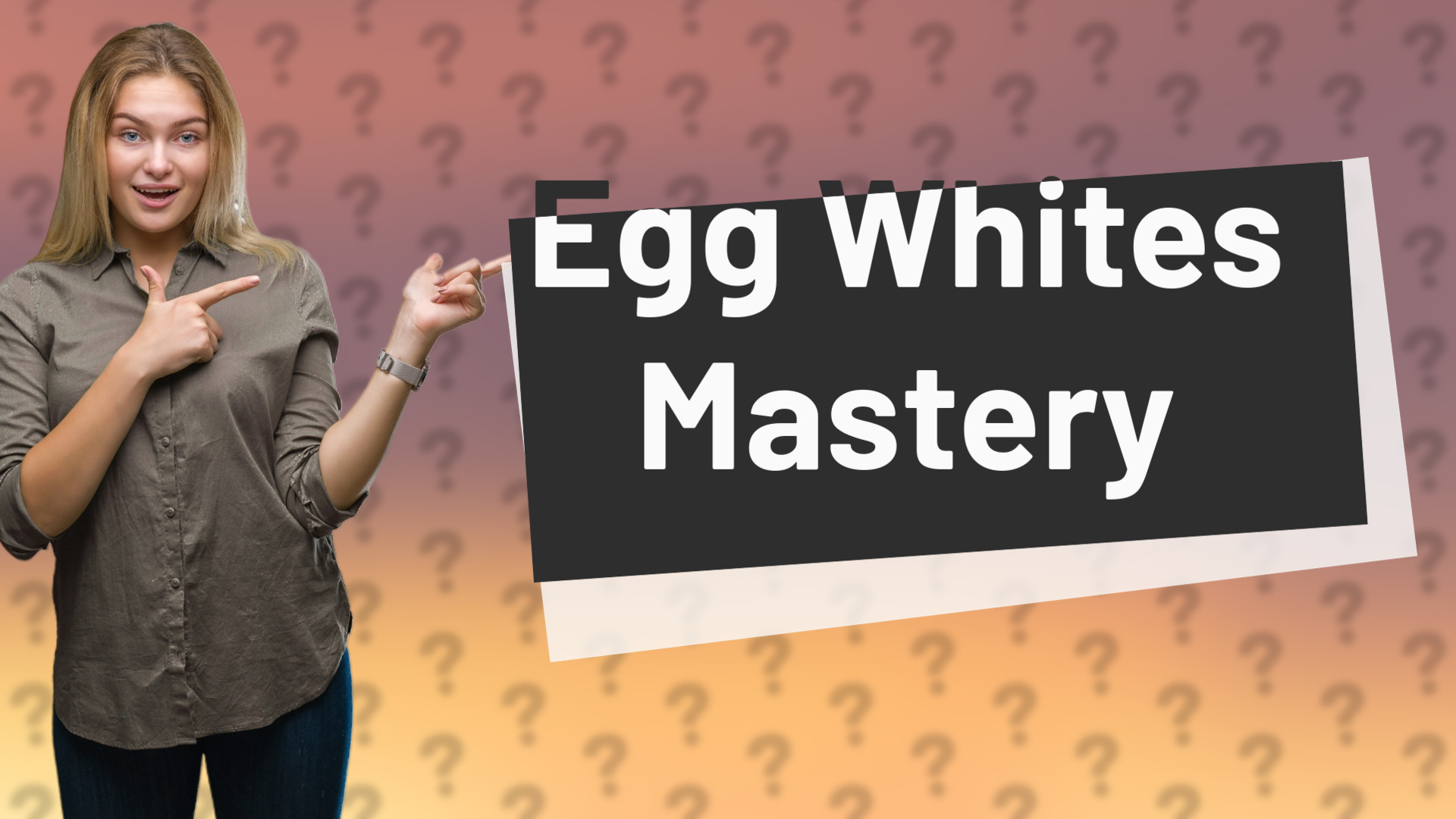 Egg Whites Mastery