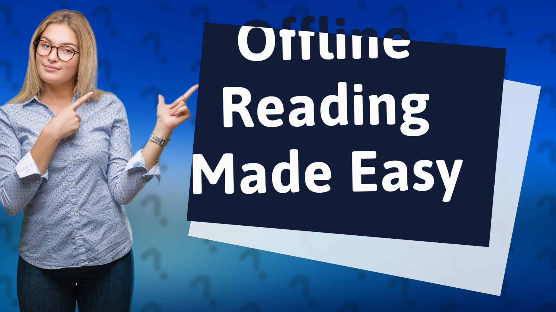 Offline Reading Made Easy