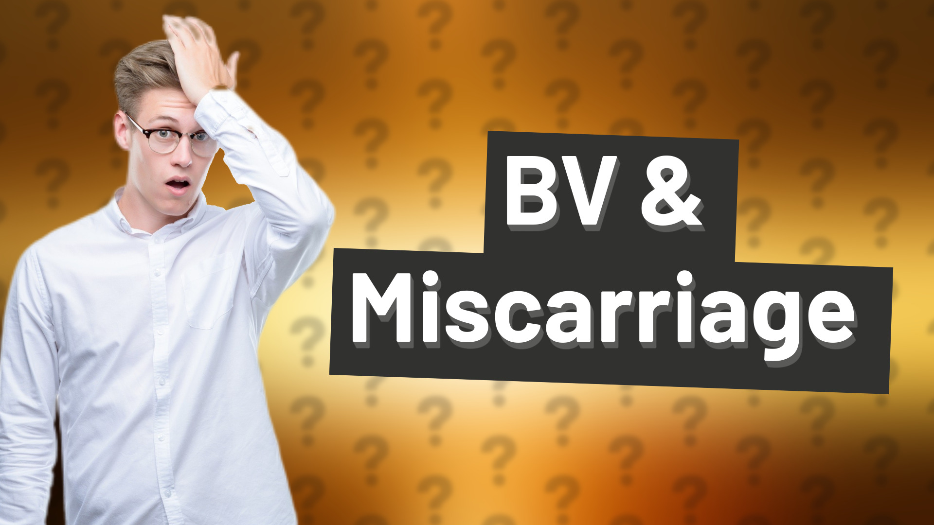 BV & Miscarriage