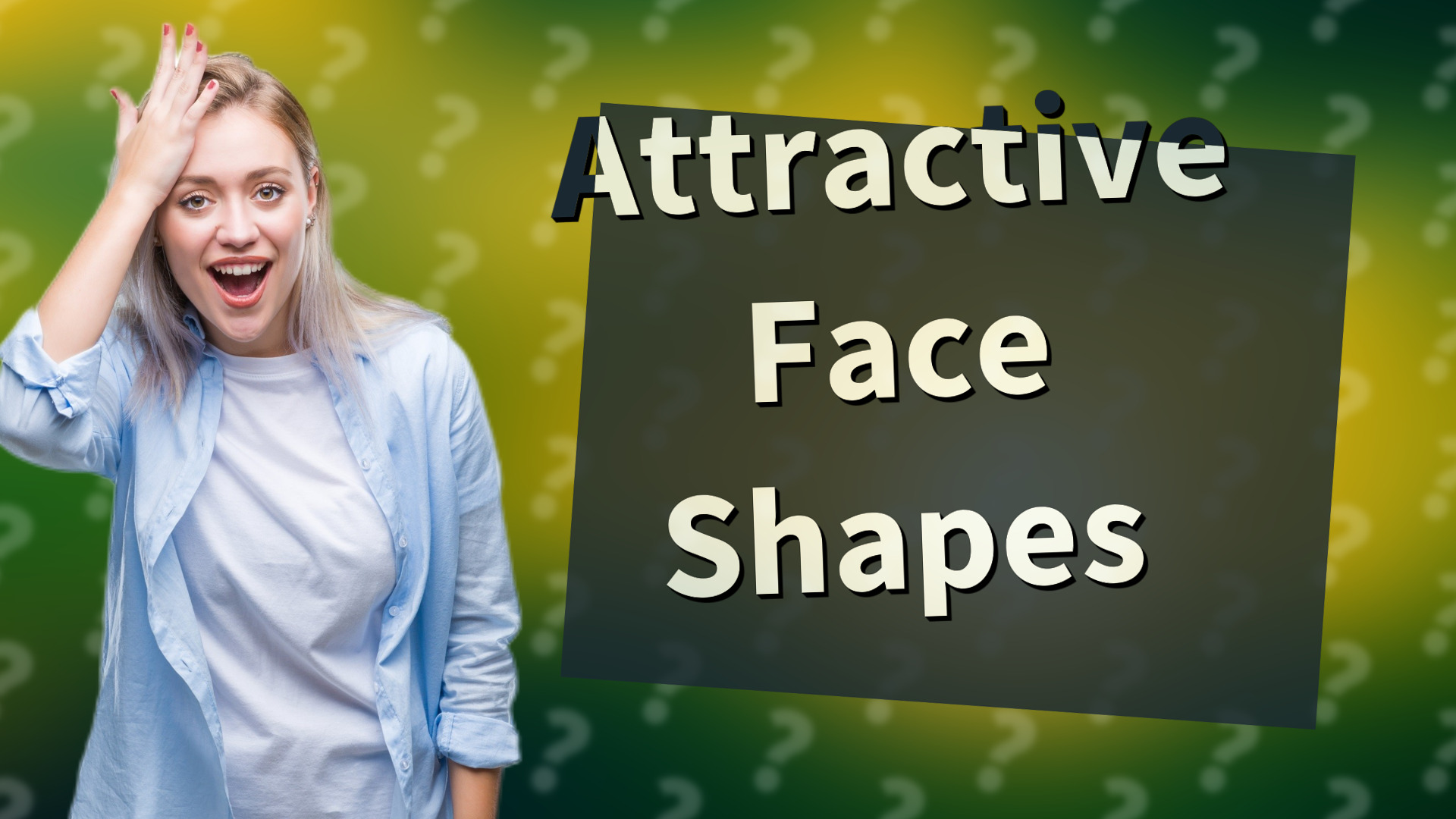 Attractive Face Shapes