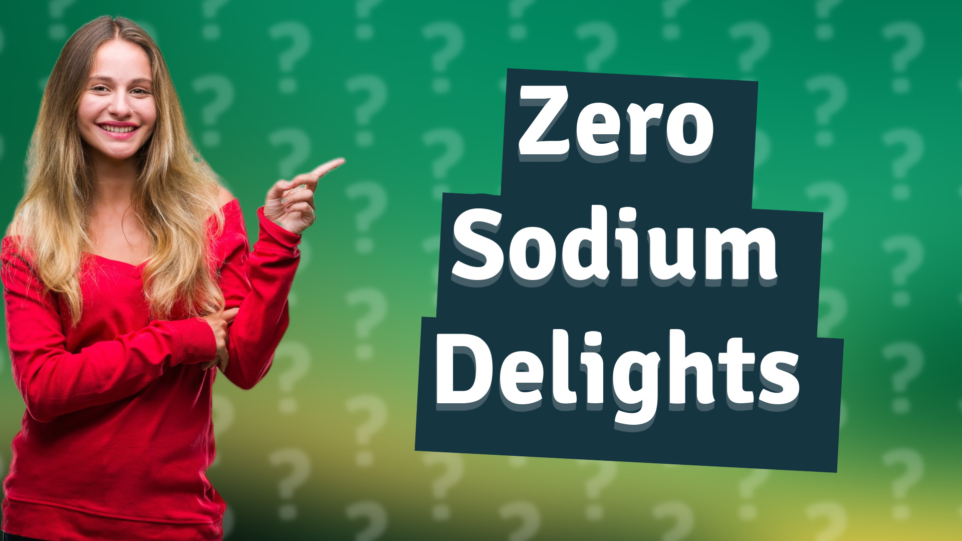 Zero Sodium Delights