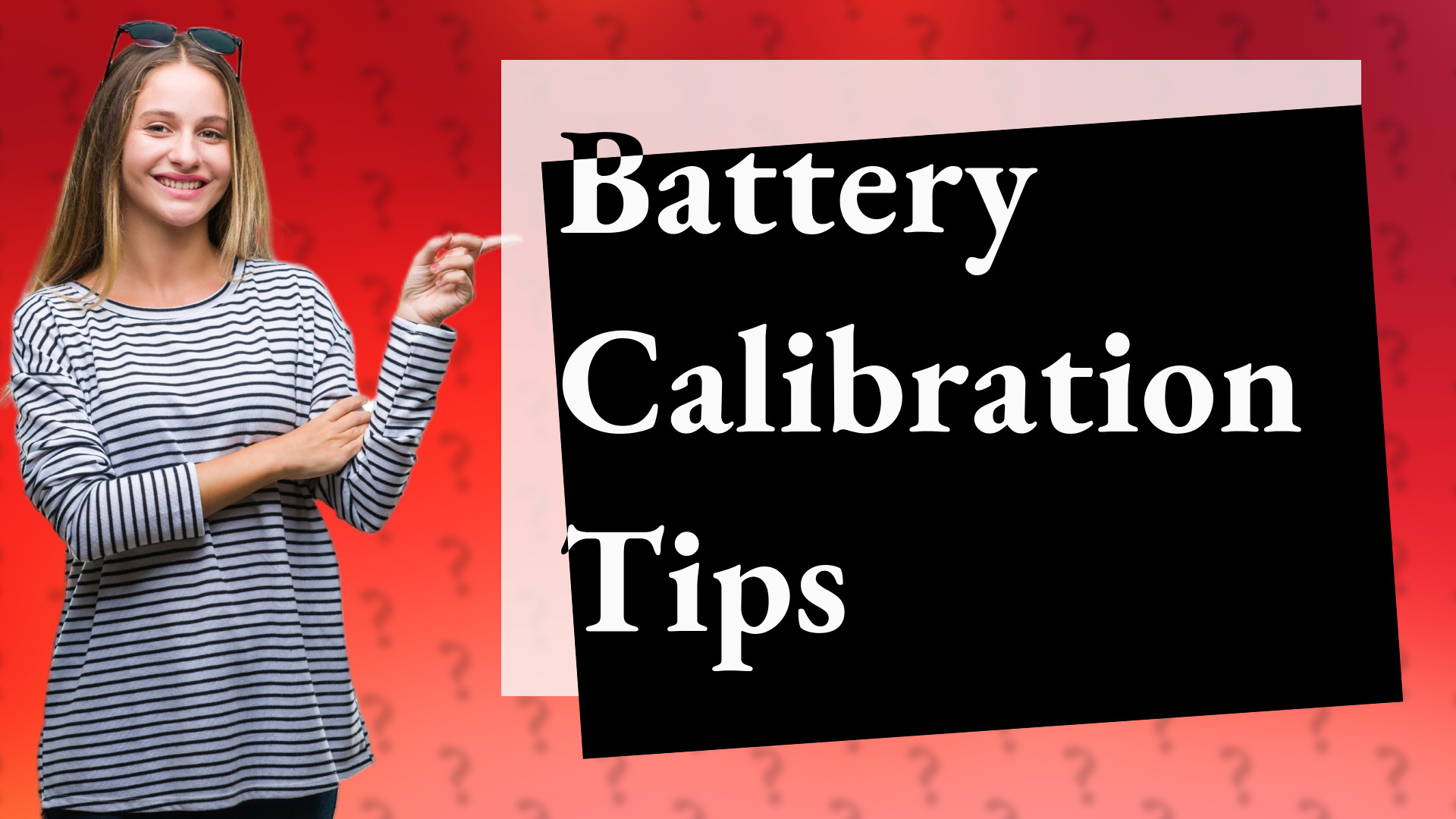 Battery Calibration Tips
