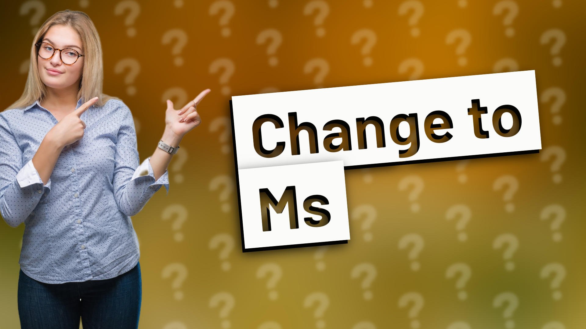 Change to Ms