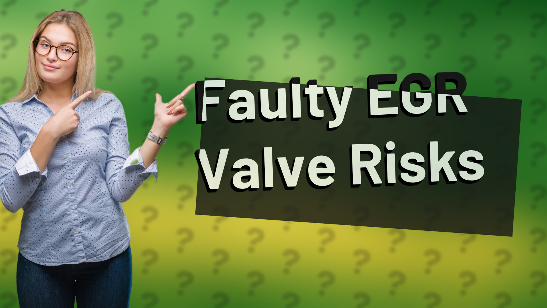 Faulty EGR Valve Risks