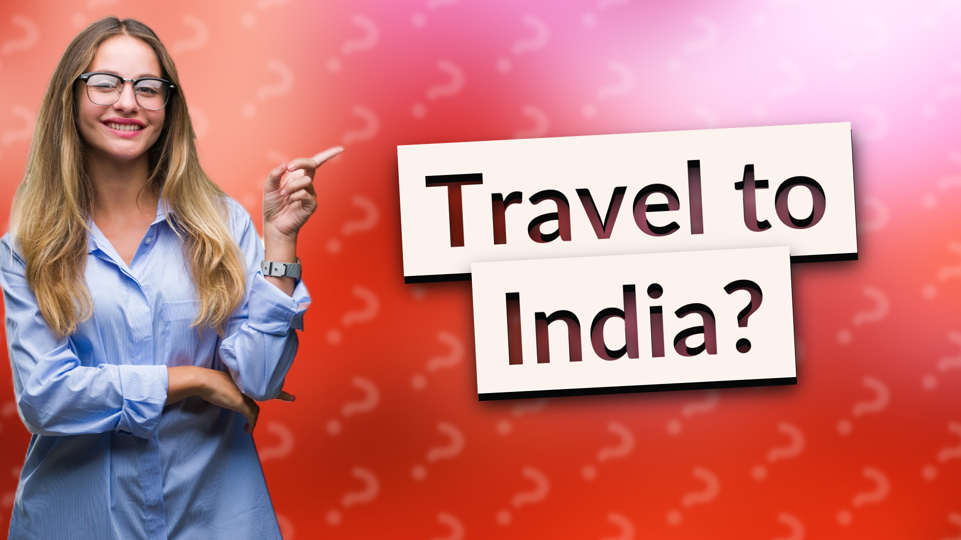 Travel to India?