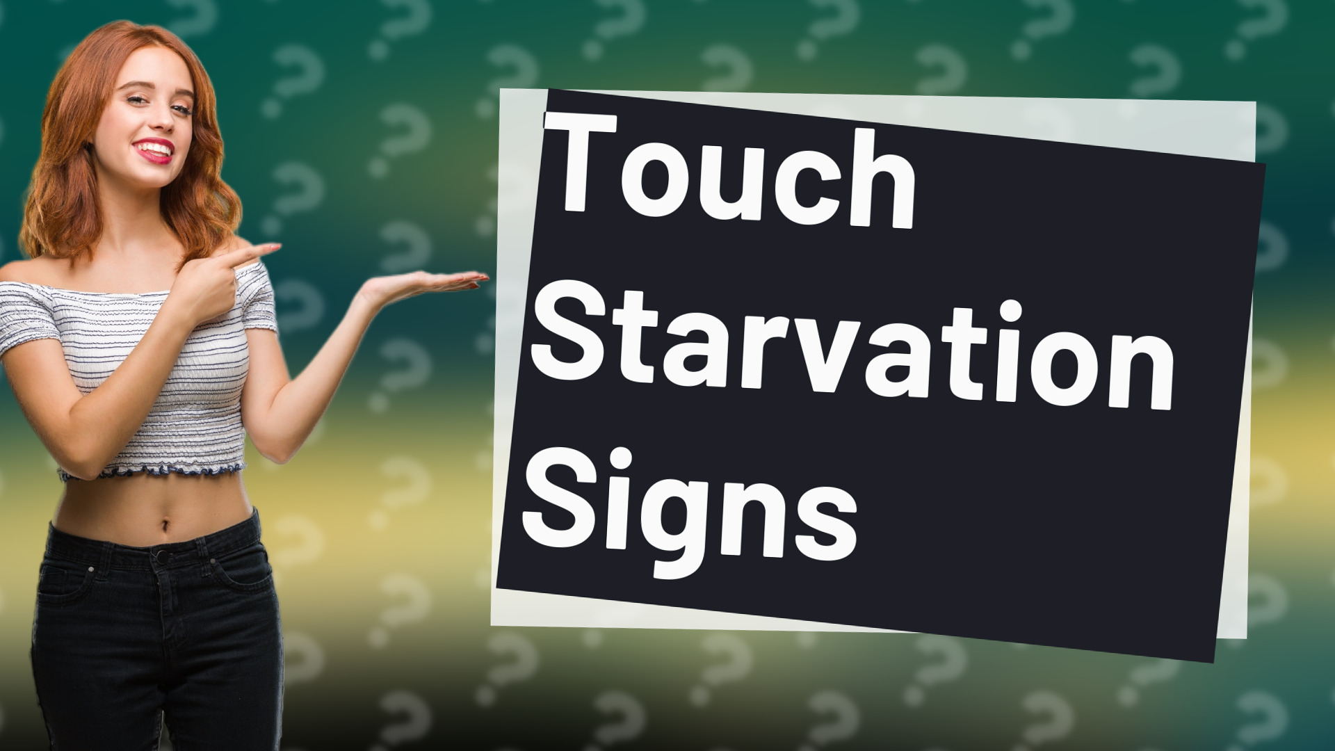 Touch Starvation Signs