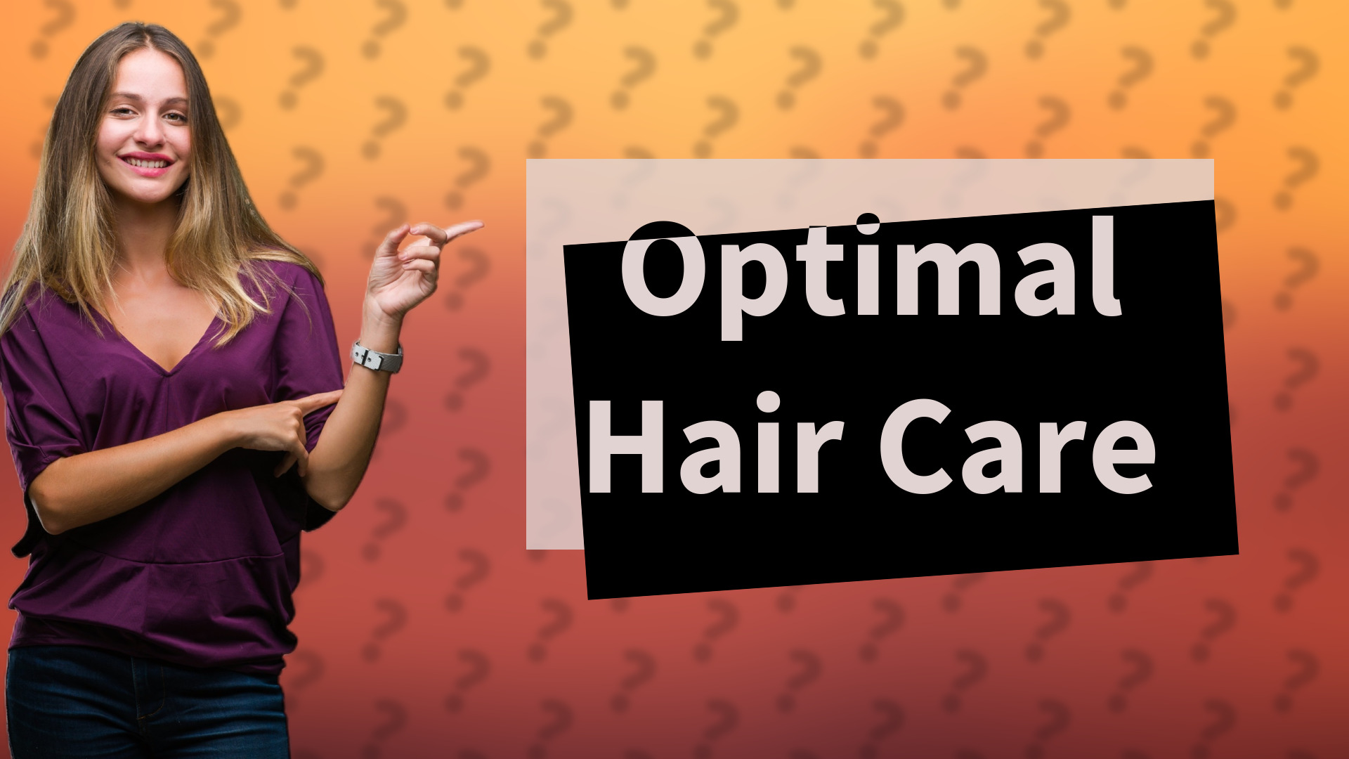 Optimal Hair Care