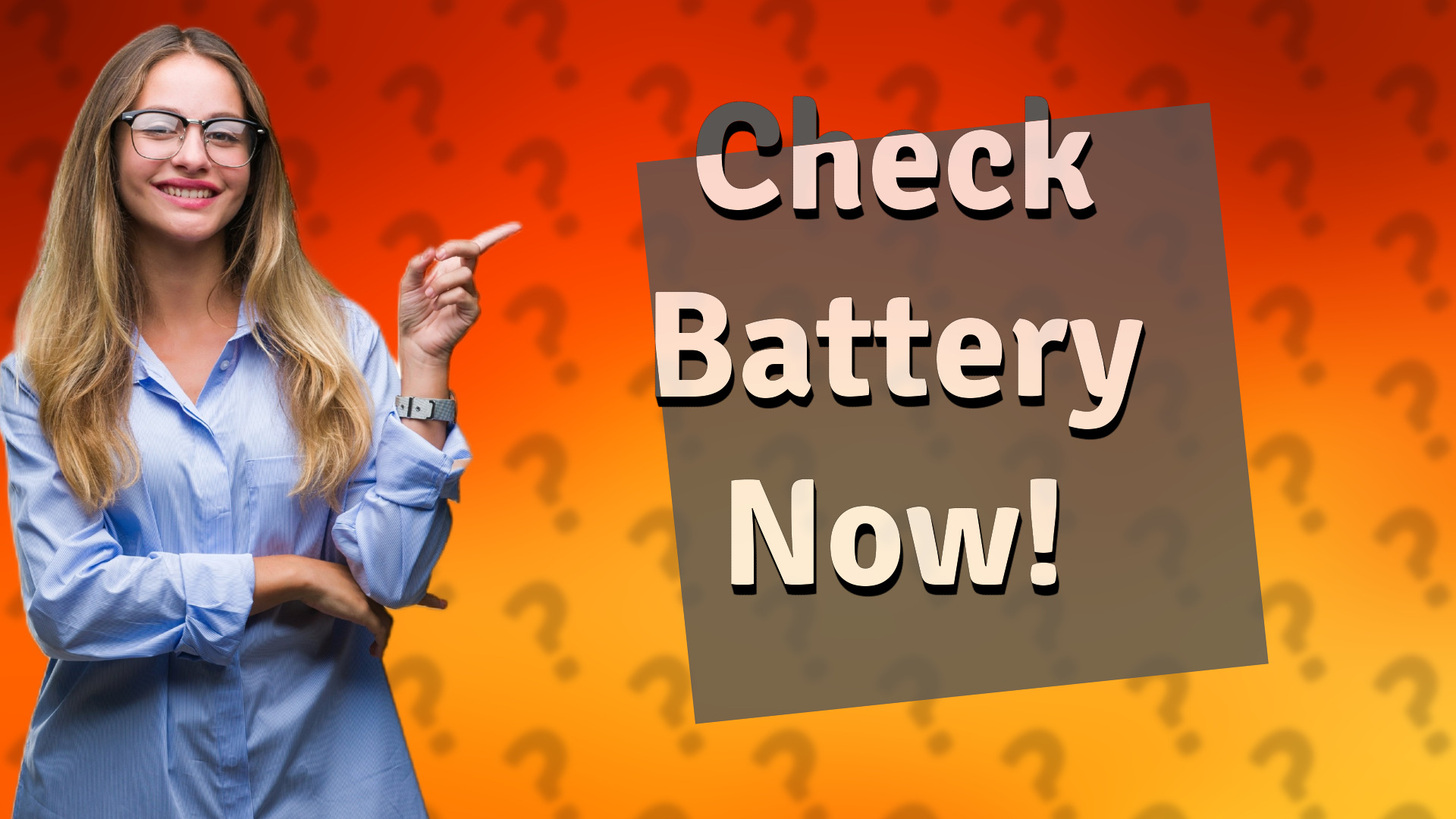 Check Battery Now!