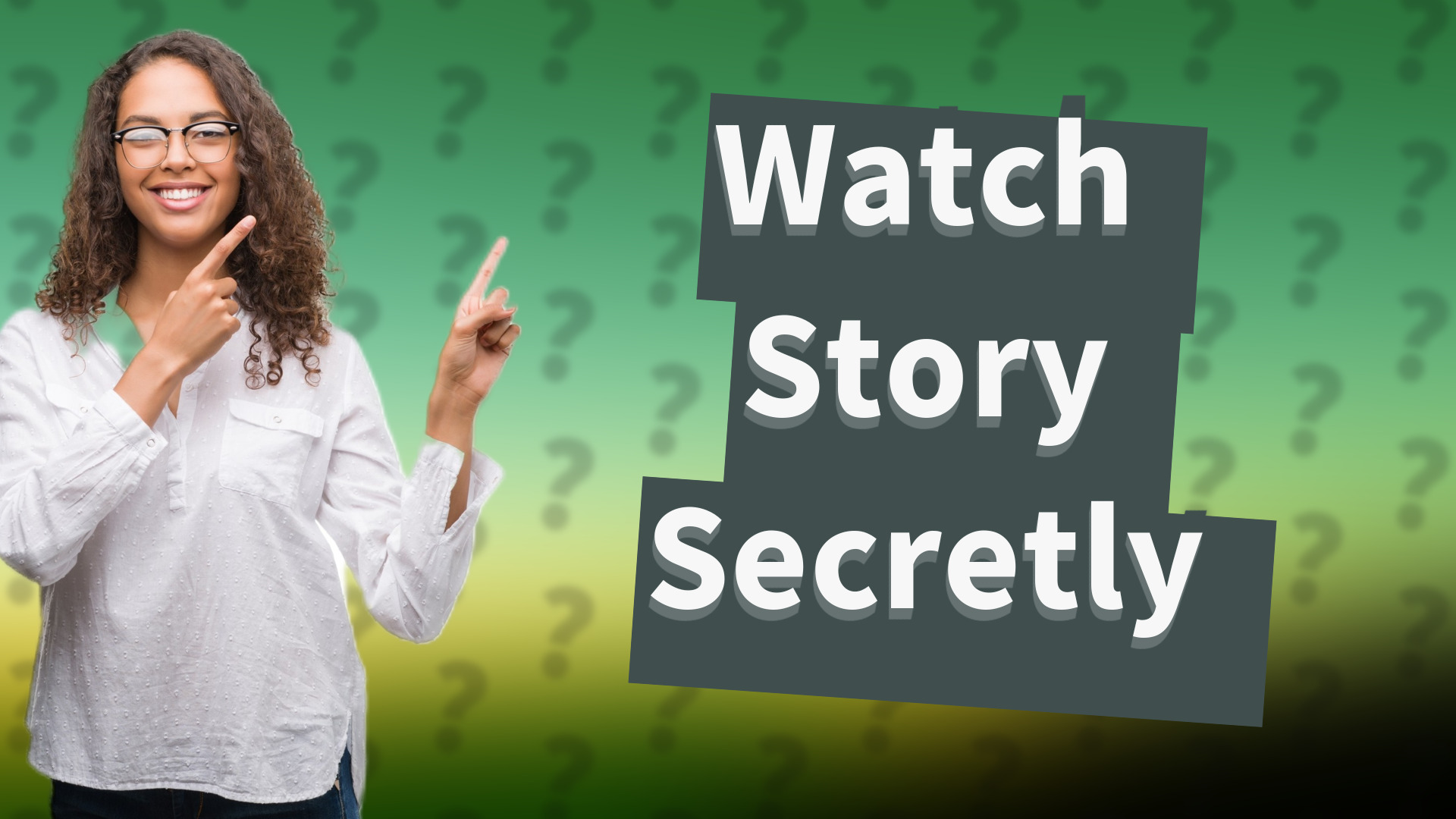 Watch Story Secretly