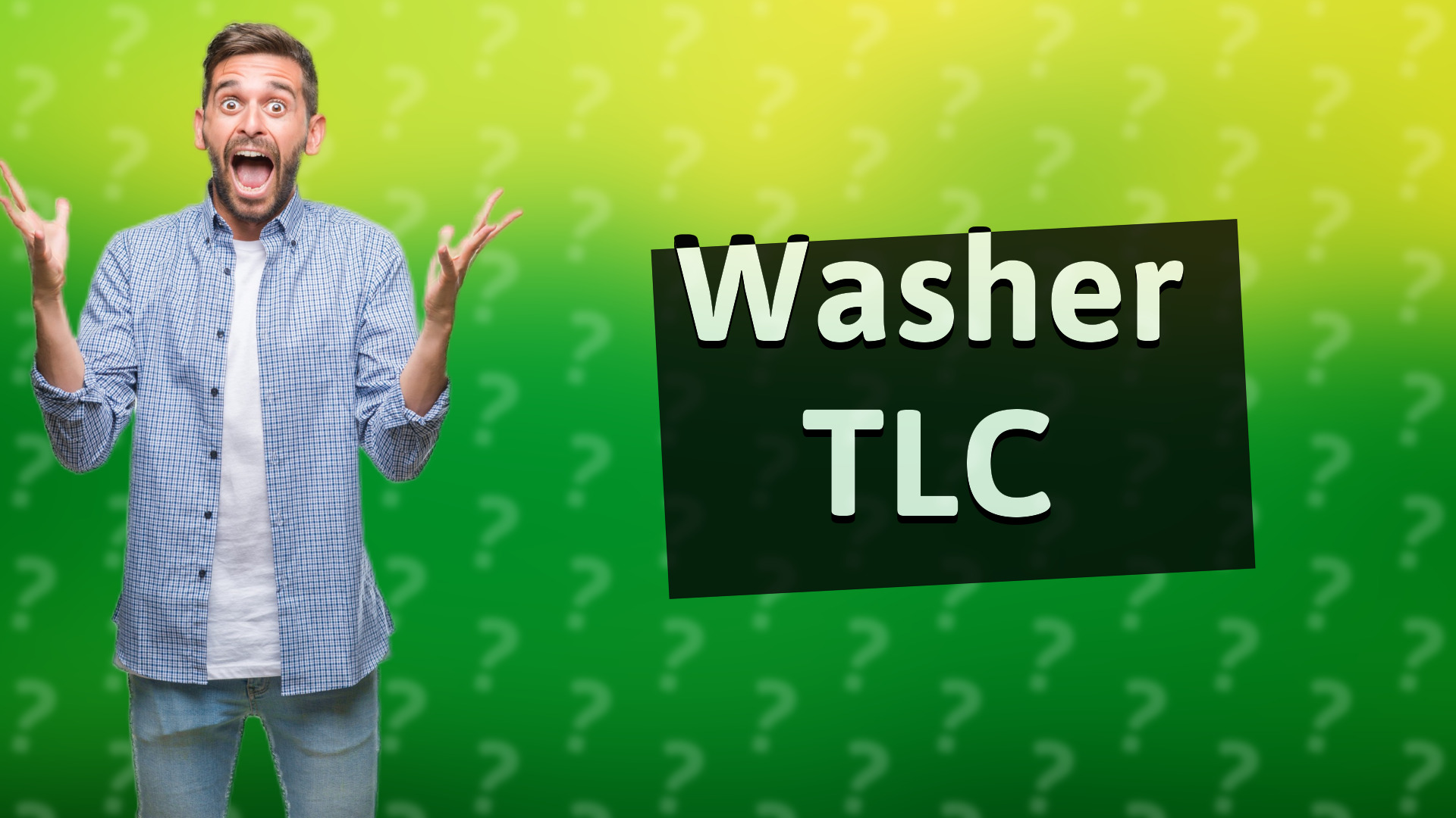 Washer TLC