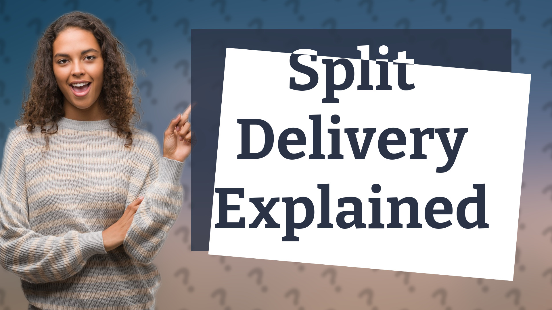 Split Delivery Explained