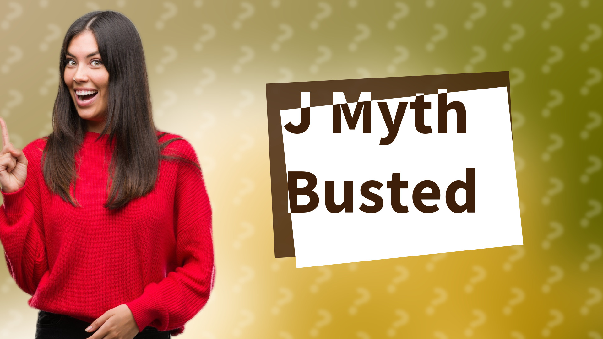J Myth Busted