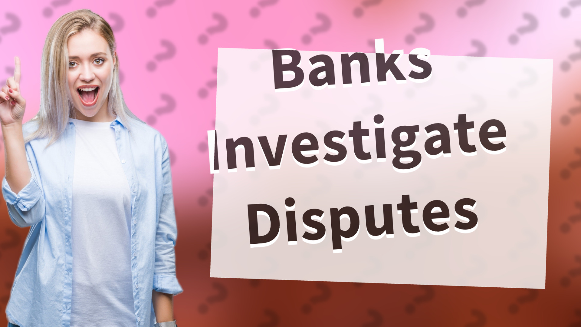 Banks Investigate Disputes