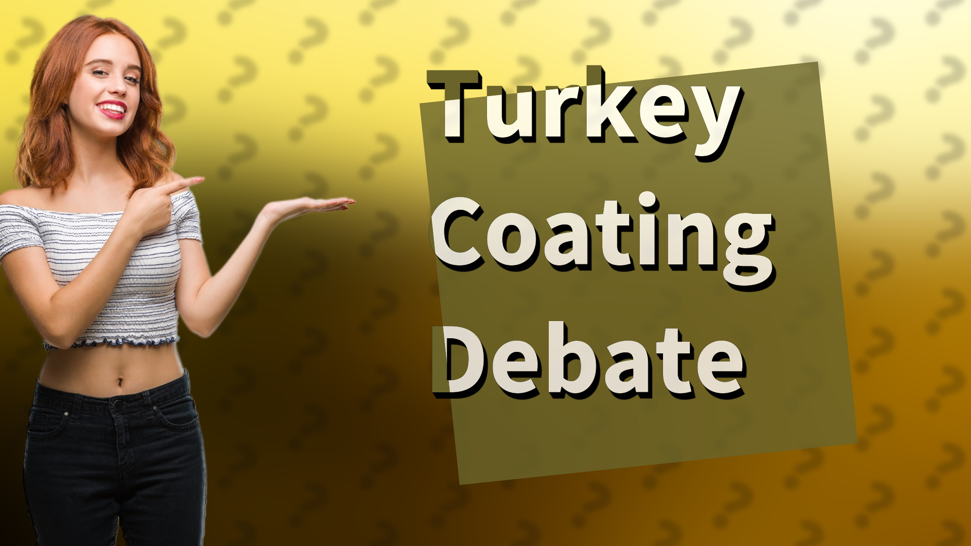 Turkey Coating Debate