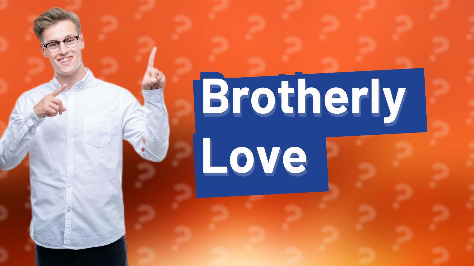 Brotherly Love