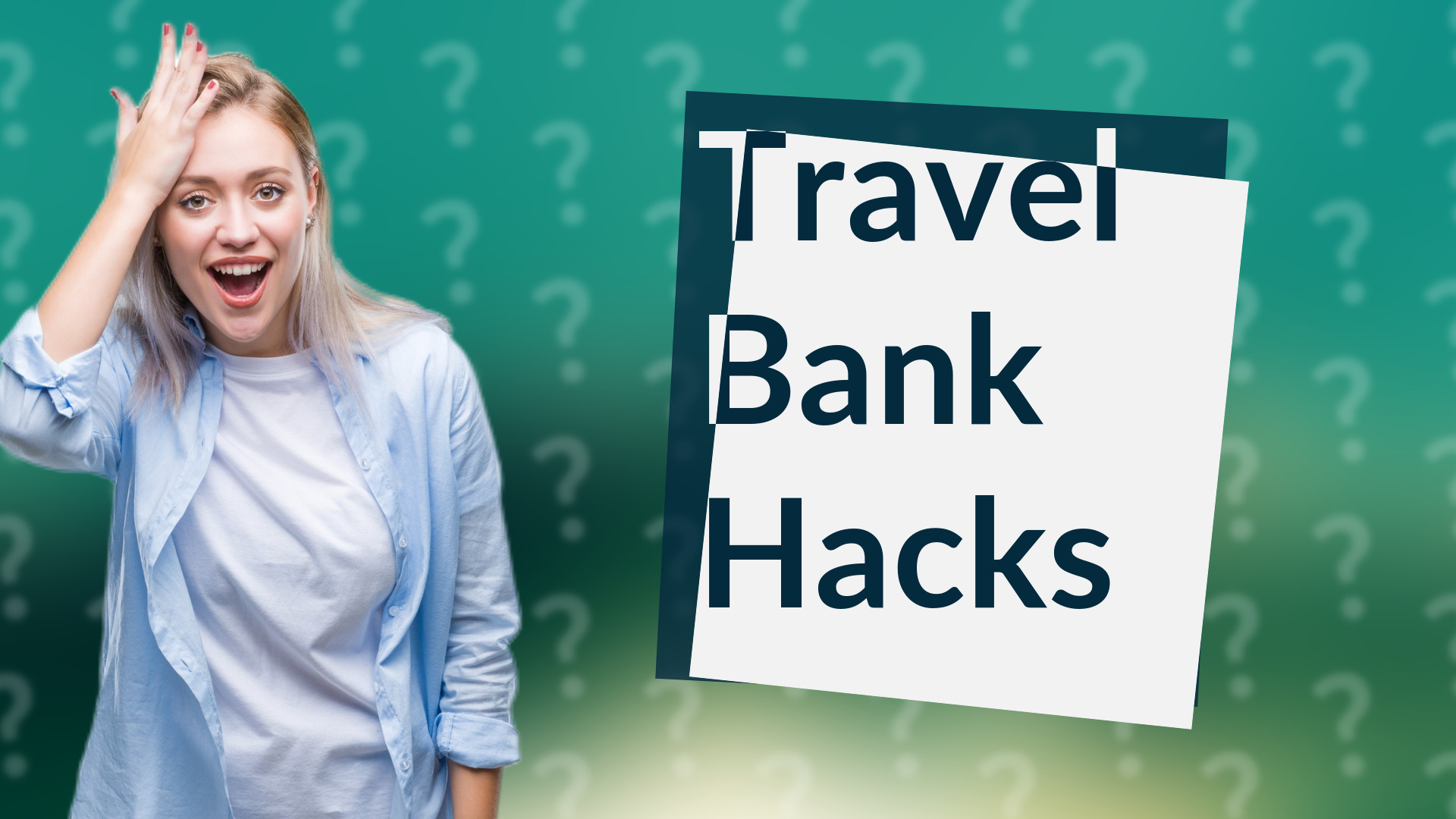 Travel Bank Hacks