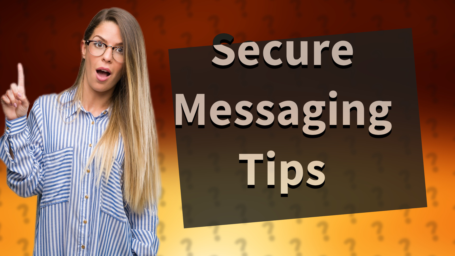 Secure Messaging Tips
