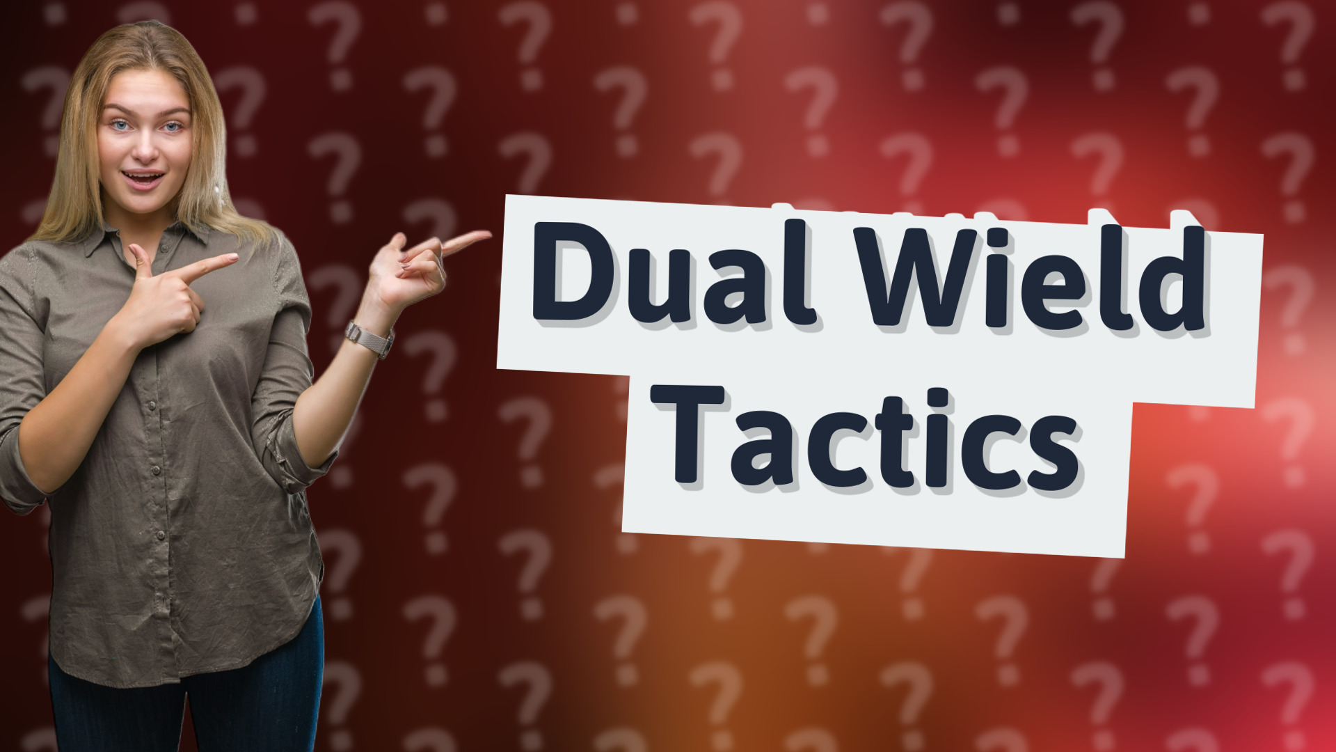 Dual Wield Tactics