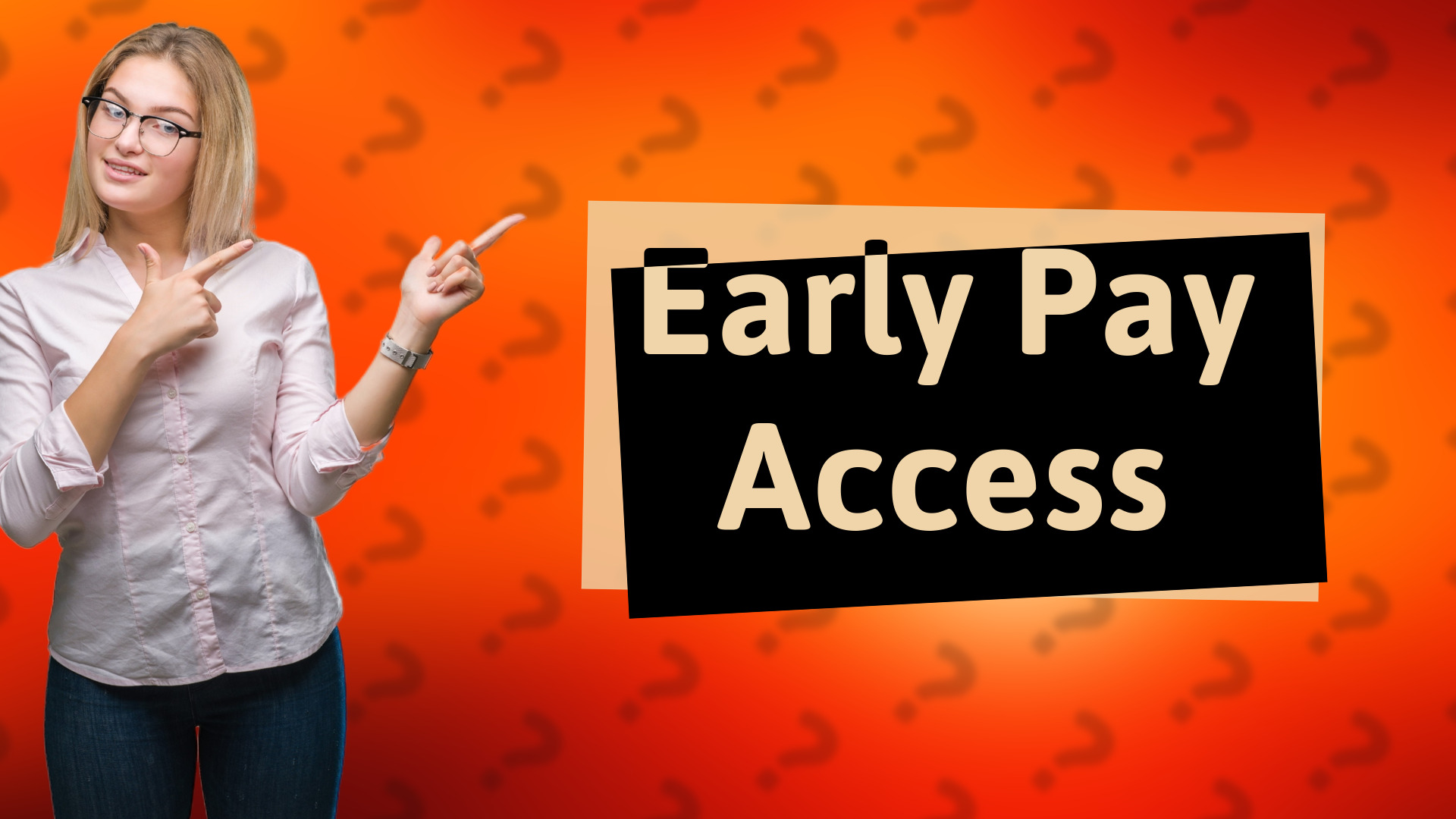 Early Pay Access